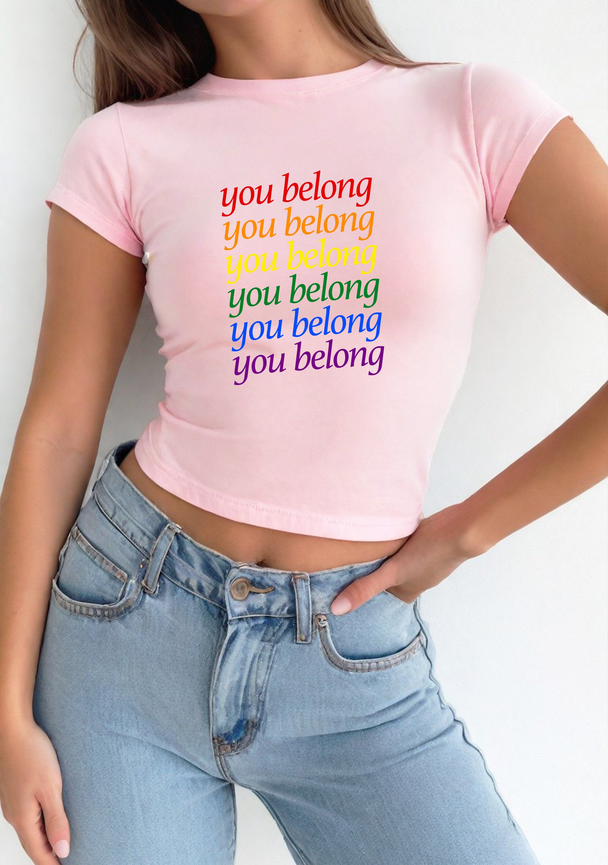 Baby Tee You belong, Baby Tee, Gay Pride, Lesbian Pride Baby Tee, Cute Baby, LGBTQ+ Pride Tee, y2k baby tee, 90s baby tee, y2k, Crop