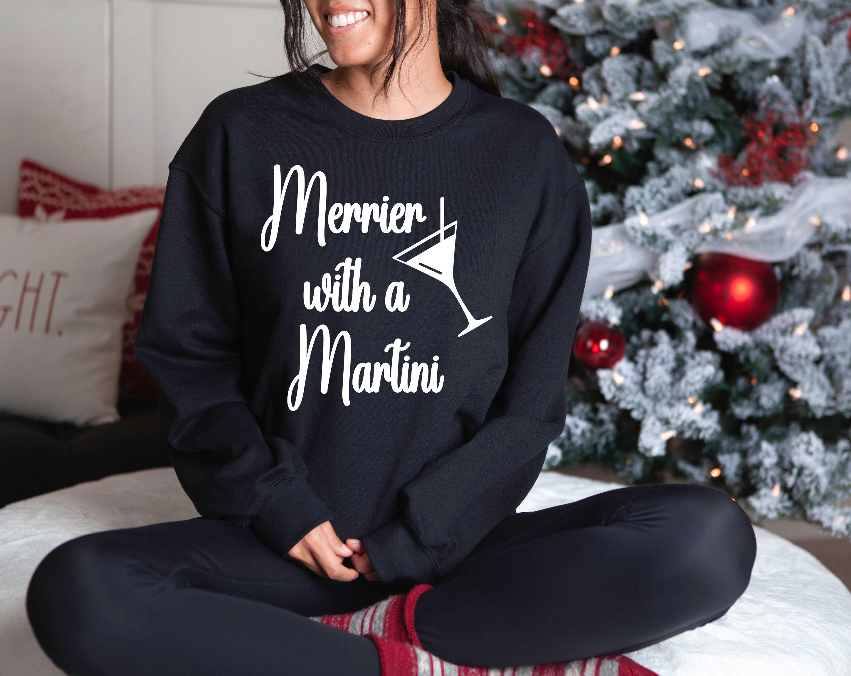 Merrier With A Martini Sweater, Trendy Christmas Crewneck, Winter Sweatshirt, Martini Design Pullover, Trendy Christmas Holiday Party Crew