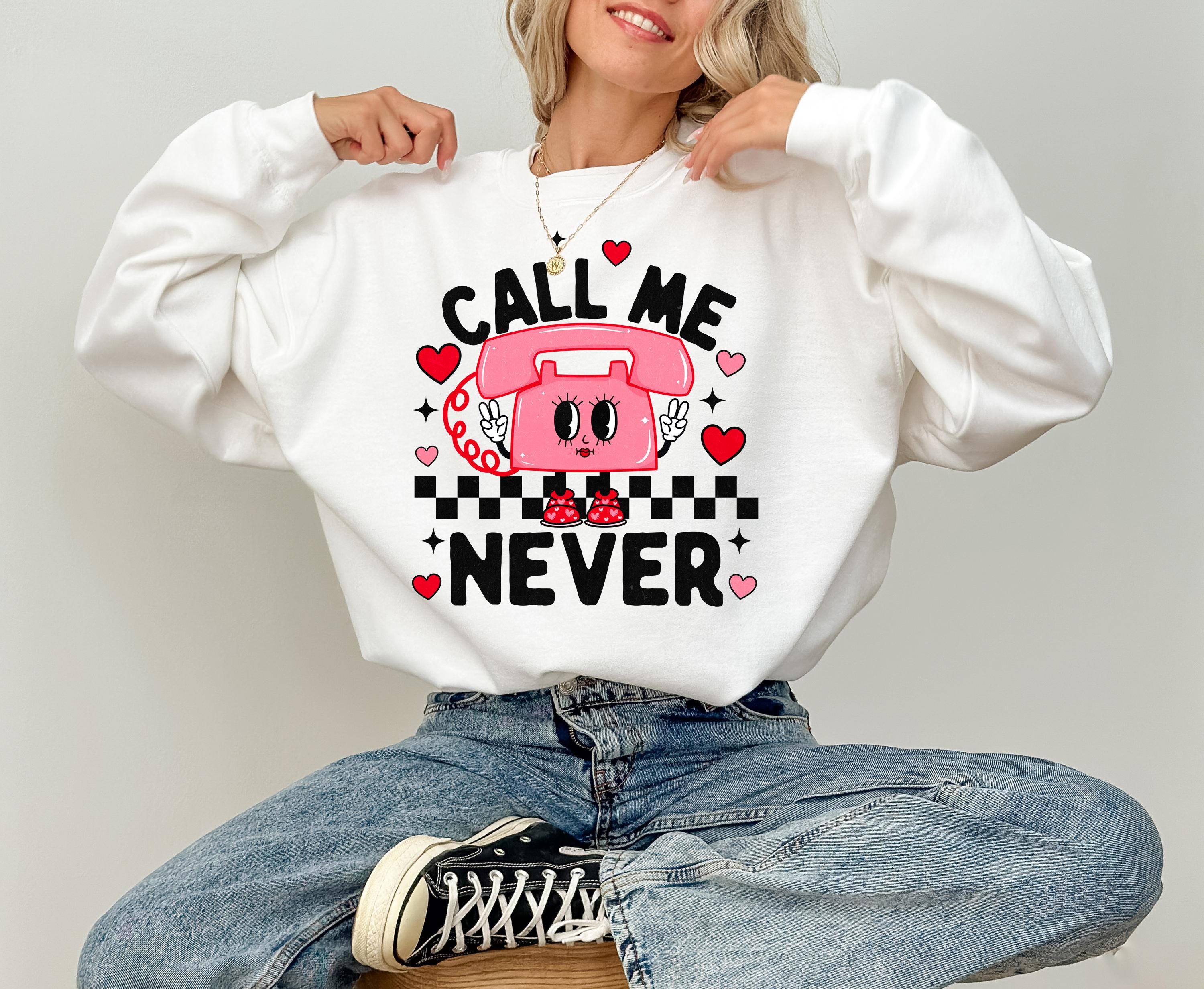 Funny Call Me Never Crewneck, Retro Valentines Sweatshirt, Trendy Valentines Day TShirt, Galentine's Day Sweatshirt, Vintage Checker Design