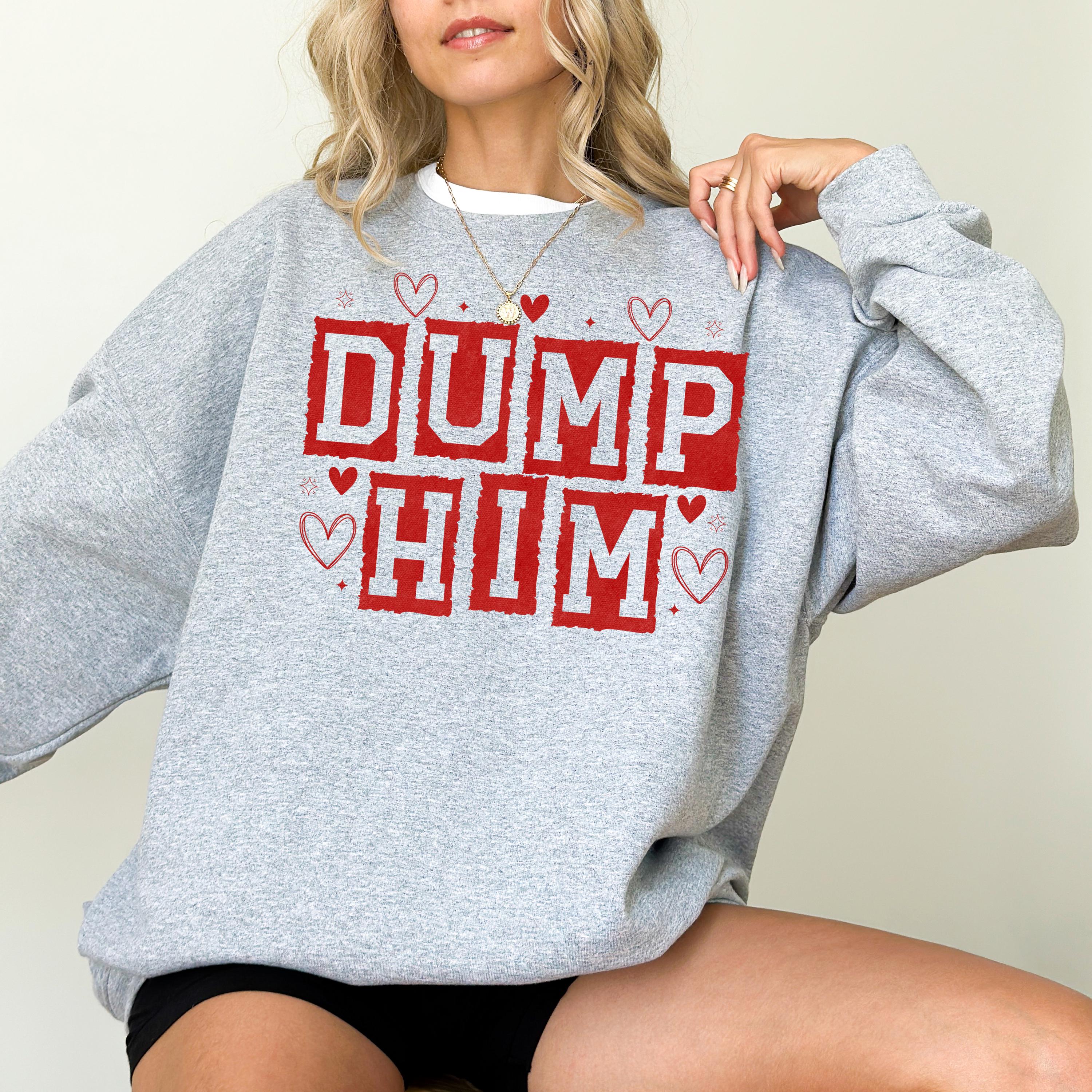 Dump Him Valentine's Day Crewneck, Retro Valentines Sweatshirt, Valentines Day TShirt, Galentine's Day Sweatshirt, Anti Valentine Design
