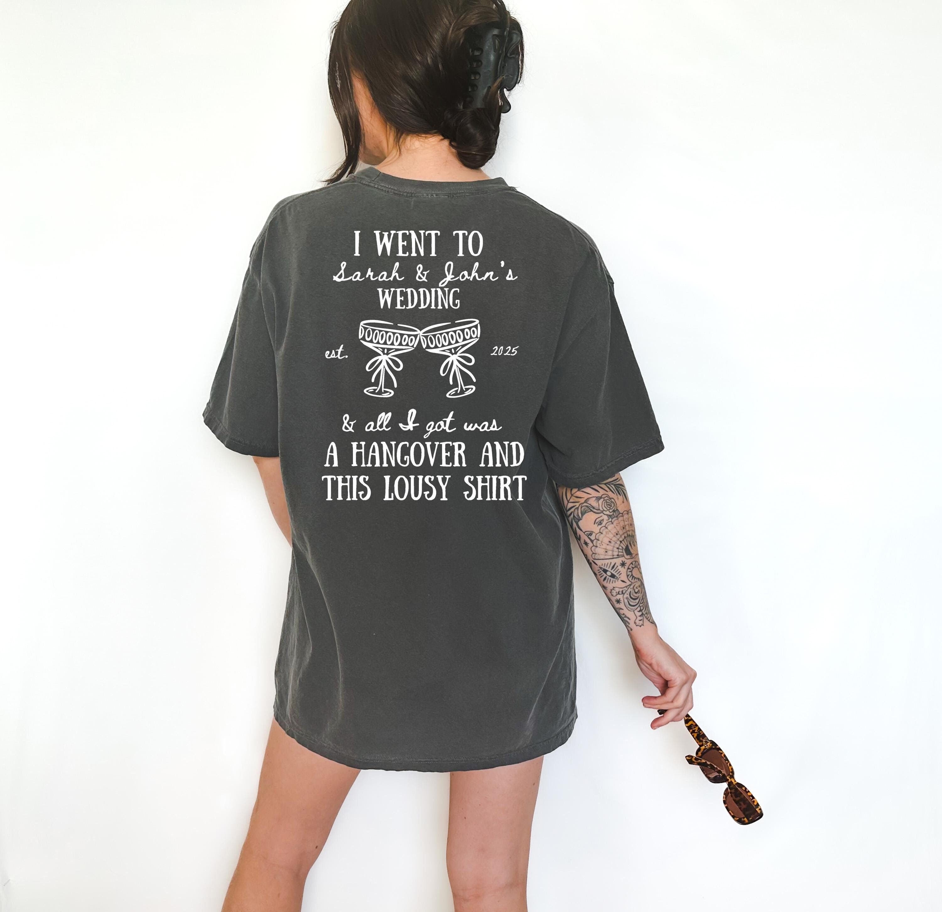 Unisex Custom Wedding Favor T-shirt, Bridal Party Shirts, Comfort Colors T Personalized Shirt I went to Wedding and all I Got Was This Shirt