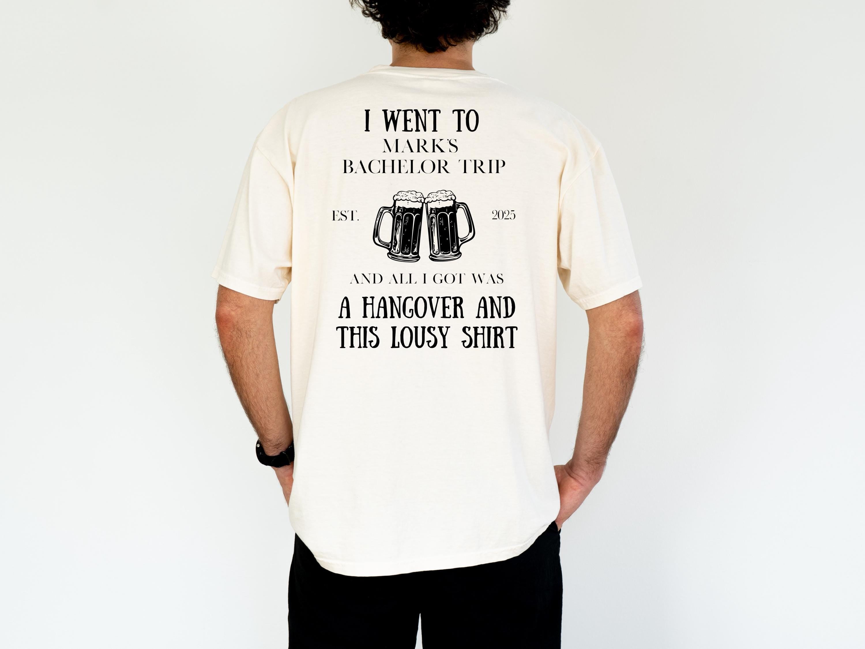 Personalized Bachelor Party T-shirts, Groomsmen Shirts, Comfort Colors T, Custom Tee, I went to Bachelor Trip and All I Got Was This Shirt