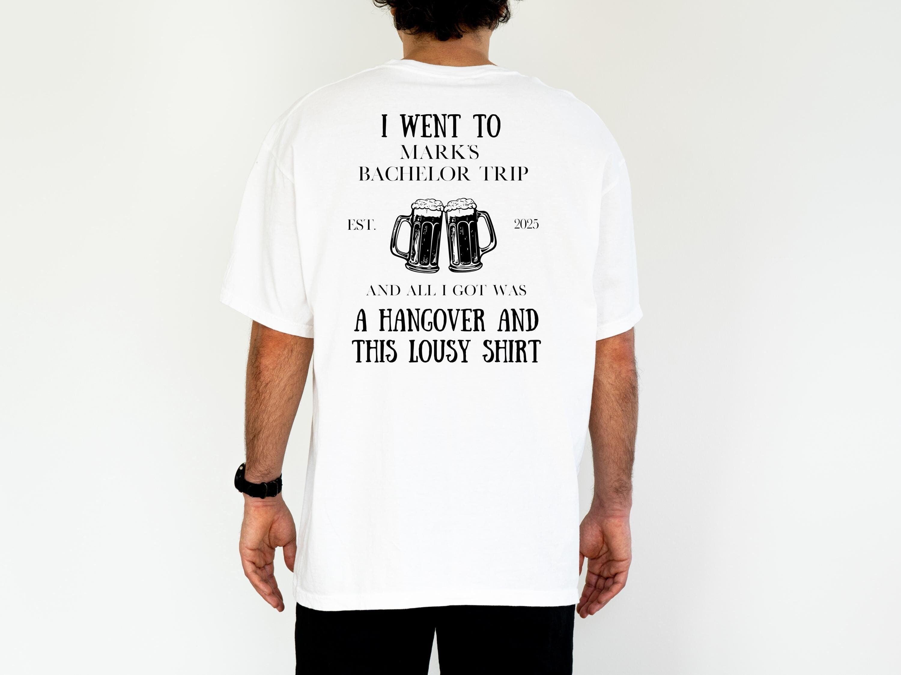 Personalized Bachelor Party T-shirts, Groomsmen Shirts, Comfort Colors T, Custom Tee, I went to Bachelor Trip and All I Got Was This Shirt