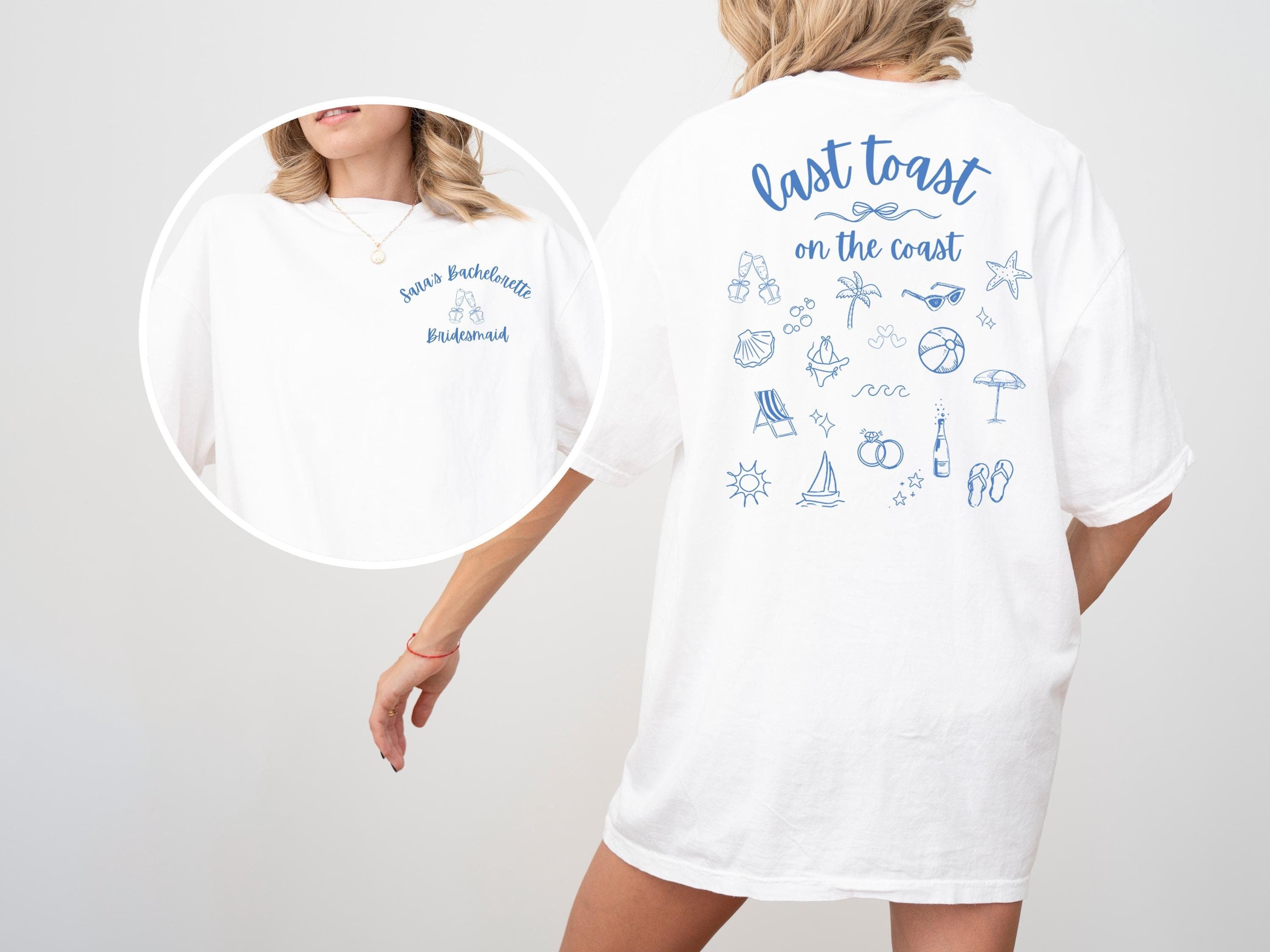 Last Toast On The Coast Custom Bachelorette Comfort Colors Tshirt, Personalized Collage Bach Trip Shirts, Bridal Party Shirt, Hen Night