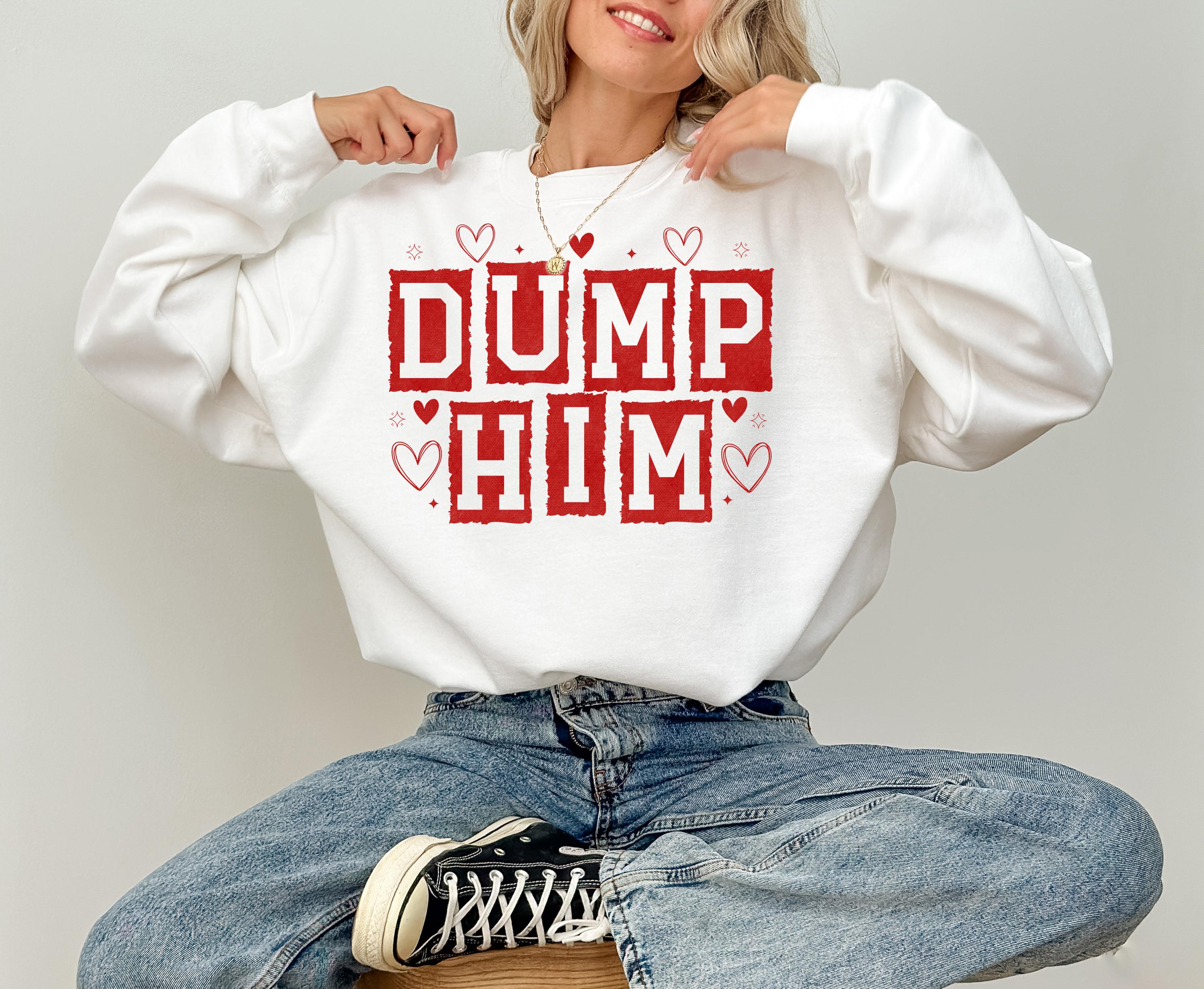Dump Him Valentine's Day Crewneck, Retro Valentines Sweatshirt, Valentines Day TShirt, Galentine's Day Sweatshirt, Anti Valentine Design