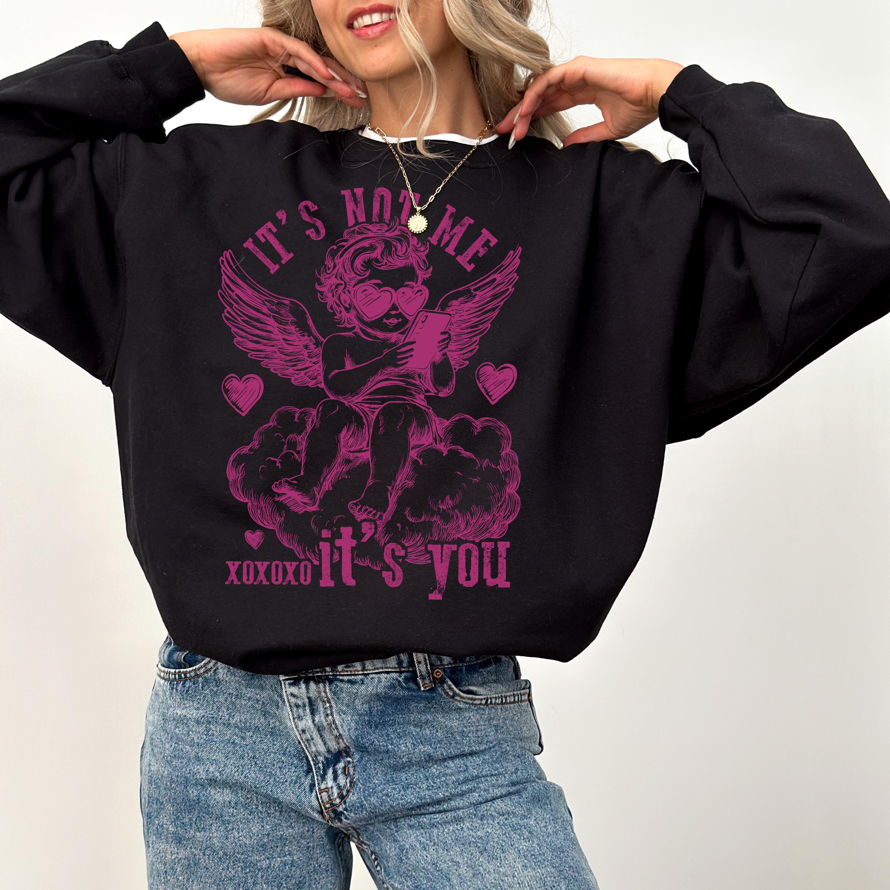 It's Not Me It's You Valentine's Day Crewneck, Retro Valentines Sweatshirt, Baby Cupid TShirt, Galentine's Day Sweatshirt, Funny Pullover