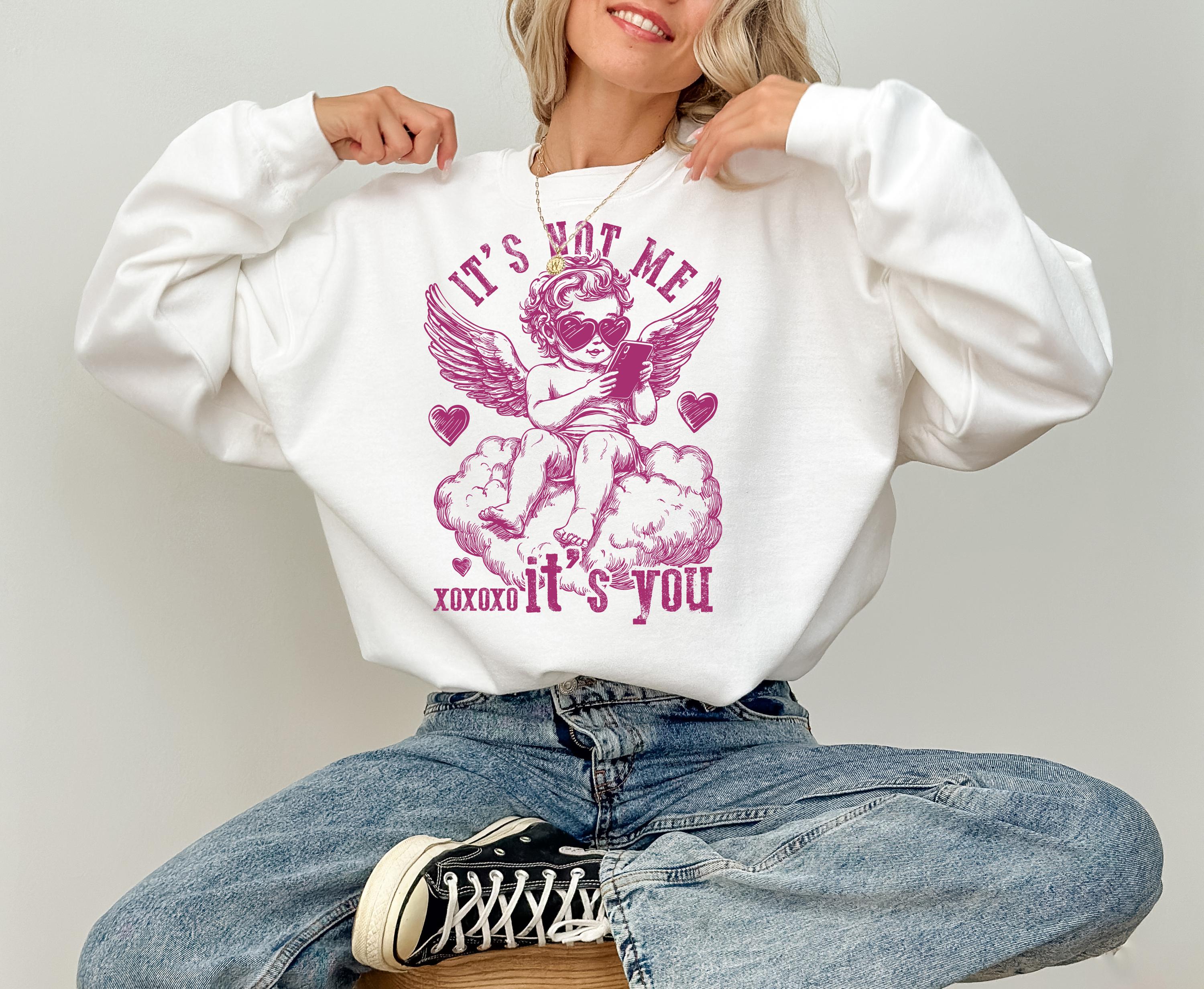 It's Not Me It's You Valentine's Day Crewneck, Retro Valentines Sweatshirt, Baby Cupid TShirt, Galentine's Day Sweatshirt, Funny Pullover