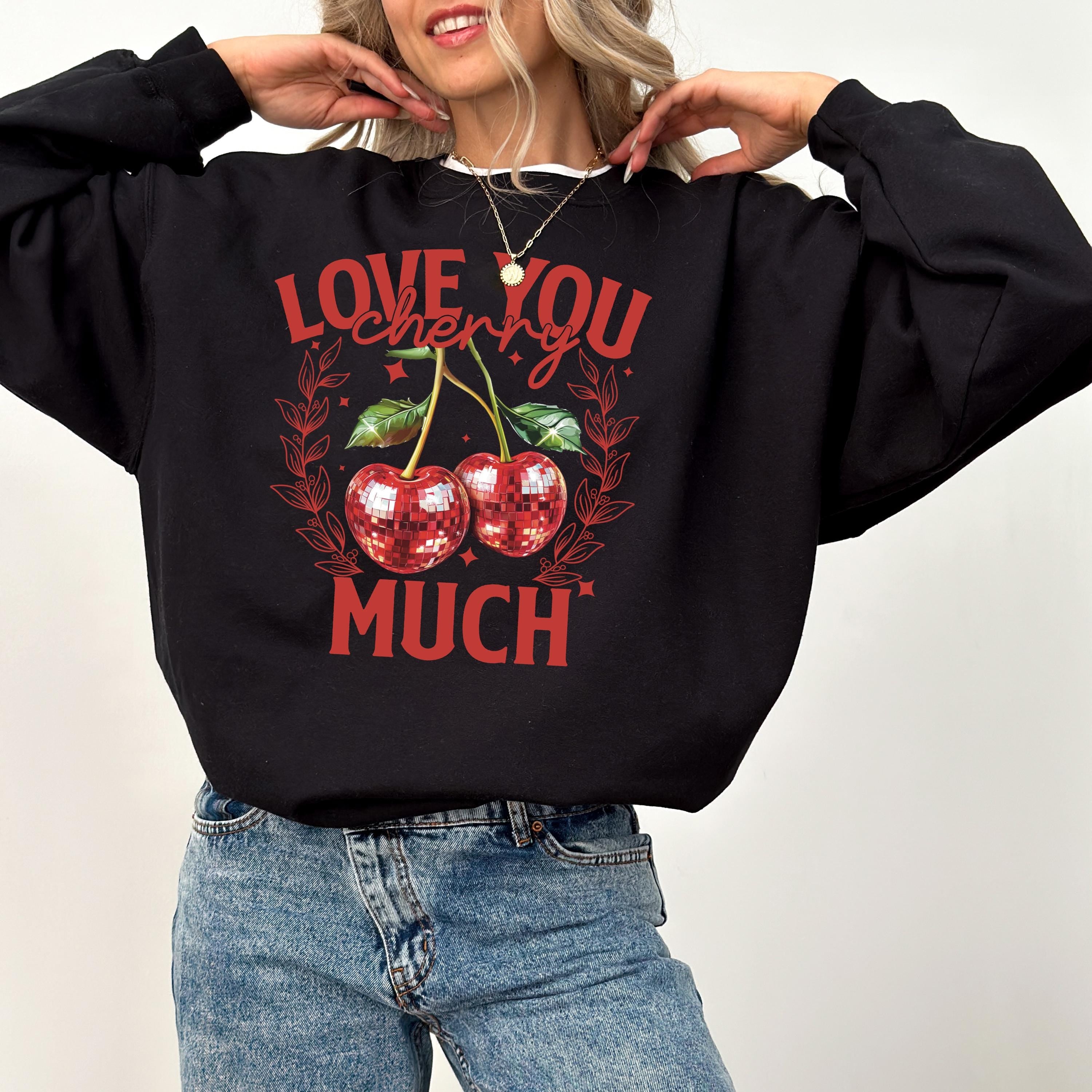 Love You Cherry Much Valentine's Day Crewneck, Retro Valentines Sweatshirt, Valentines Day TShirt, Galentine's Day Sweatshirt, Disco Cherry