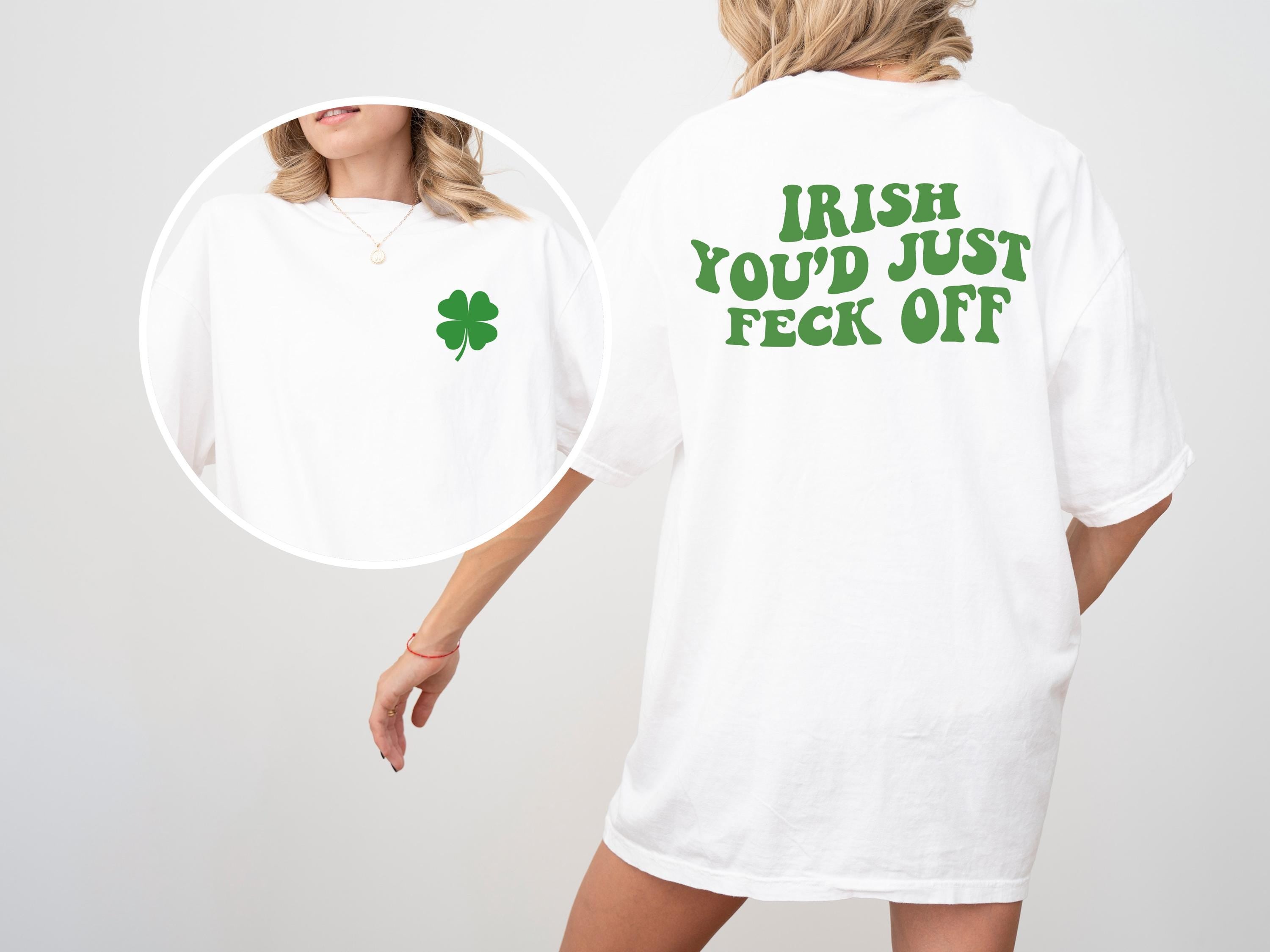 Irish You's Just Feck Off Funny Retro St Patty's Day Comfort Colors Shirt, Vintage St Patricks Day Shirt, Retro Shirt, Lucky Clover Shirt