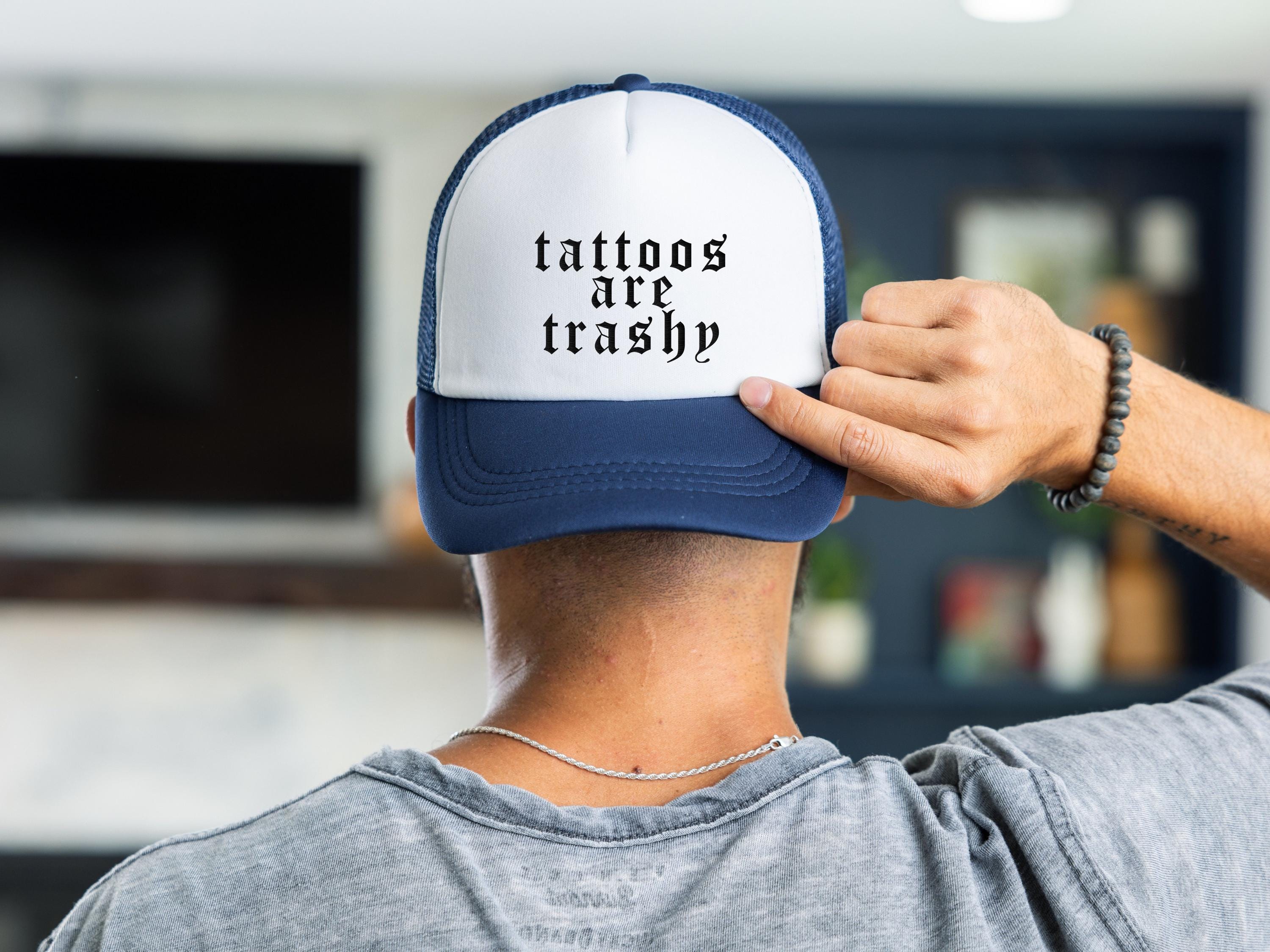 Embroidered Rope Hat Tattoos are trashy, old font, tattoo lover, tattoos are sexy,tatted emroidery, Snapback Adjustable Hat, Mens and Womens