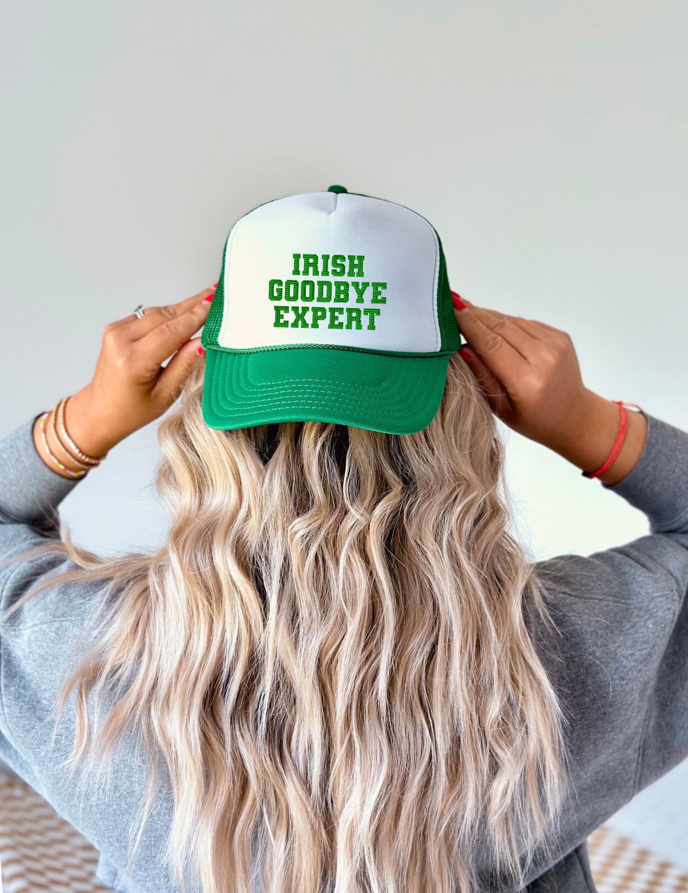 Irish goodbye expert hat embroidery hat Irish goodbye drunk friend hat embroidered