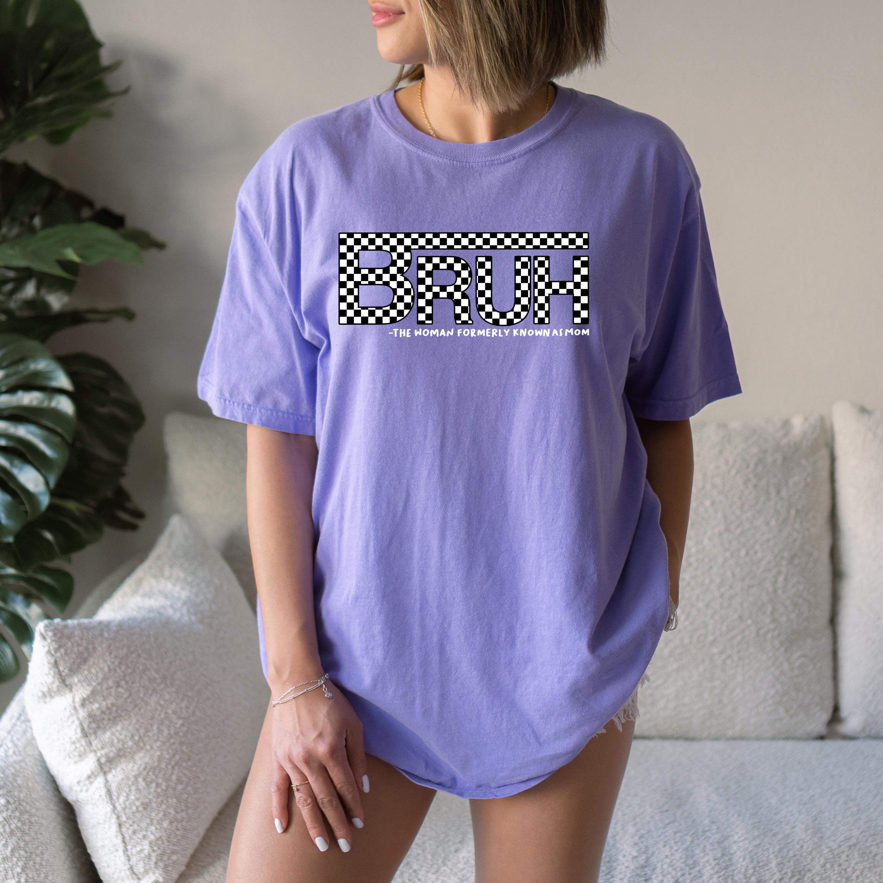 Bruh Formerly Known as Mom Comfort Colors Tshirt, Funny Checkered Momma T, First Mother's Day T-Shirt, Gift for Mothers Day Gift