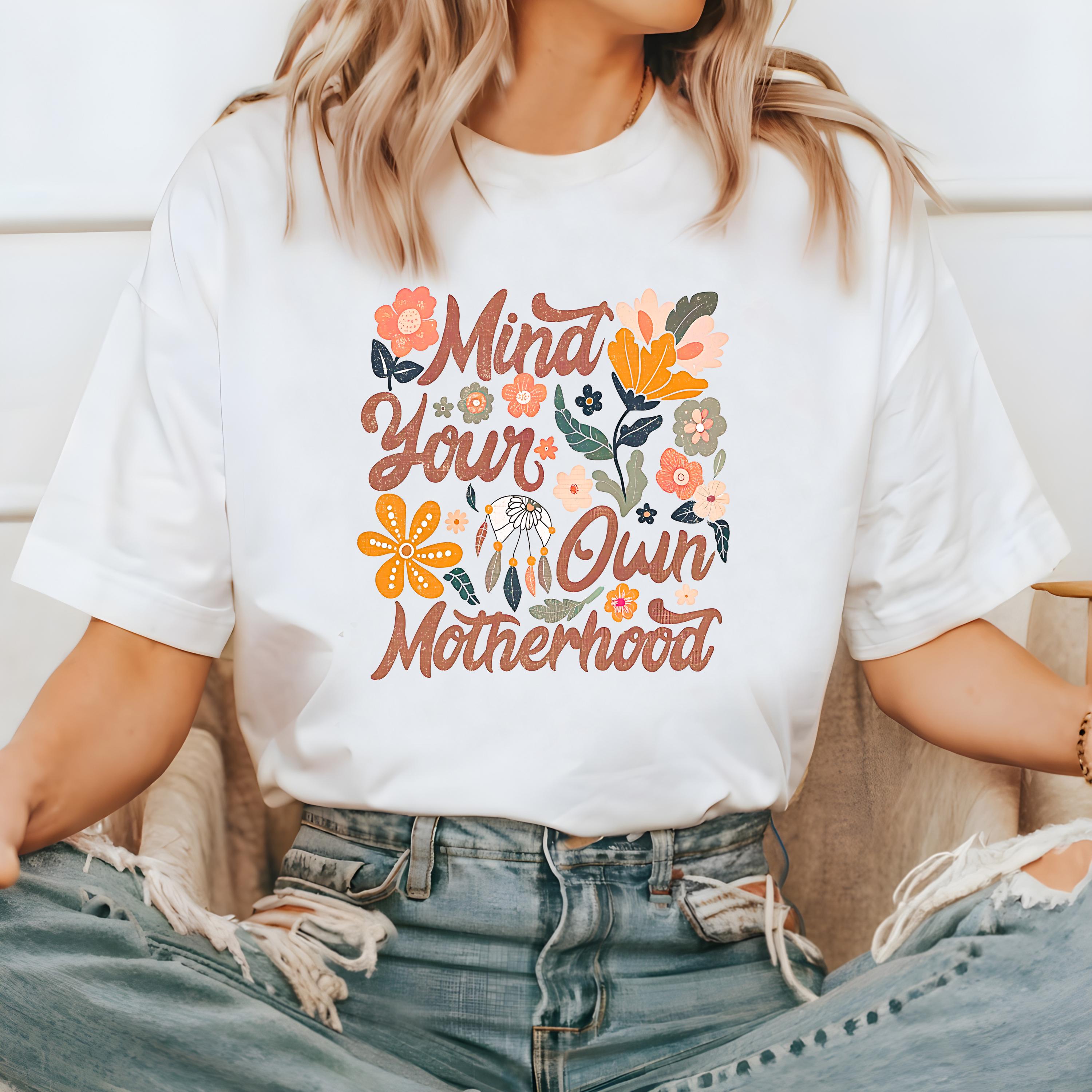 Mind Your Own Motherhood Comfort Colors Tshirt, First Mother's Day T-Shirt, Gift for Mothers Day Gift, Wild Flower Graphic Tshirt
