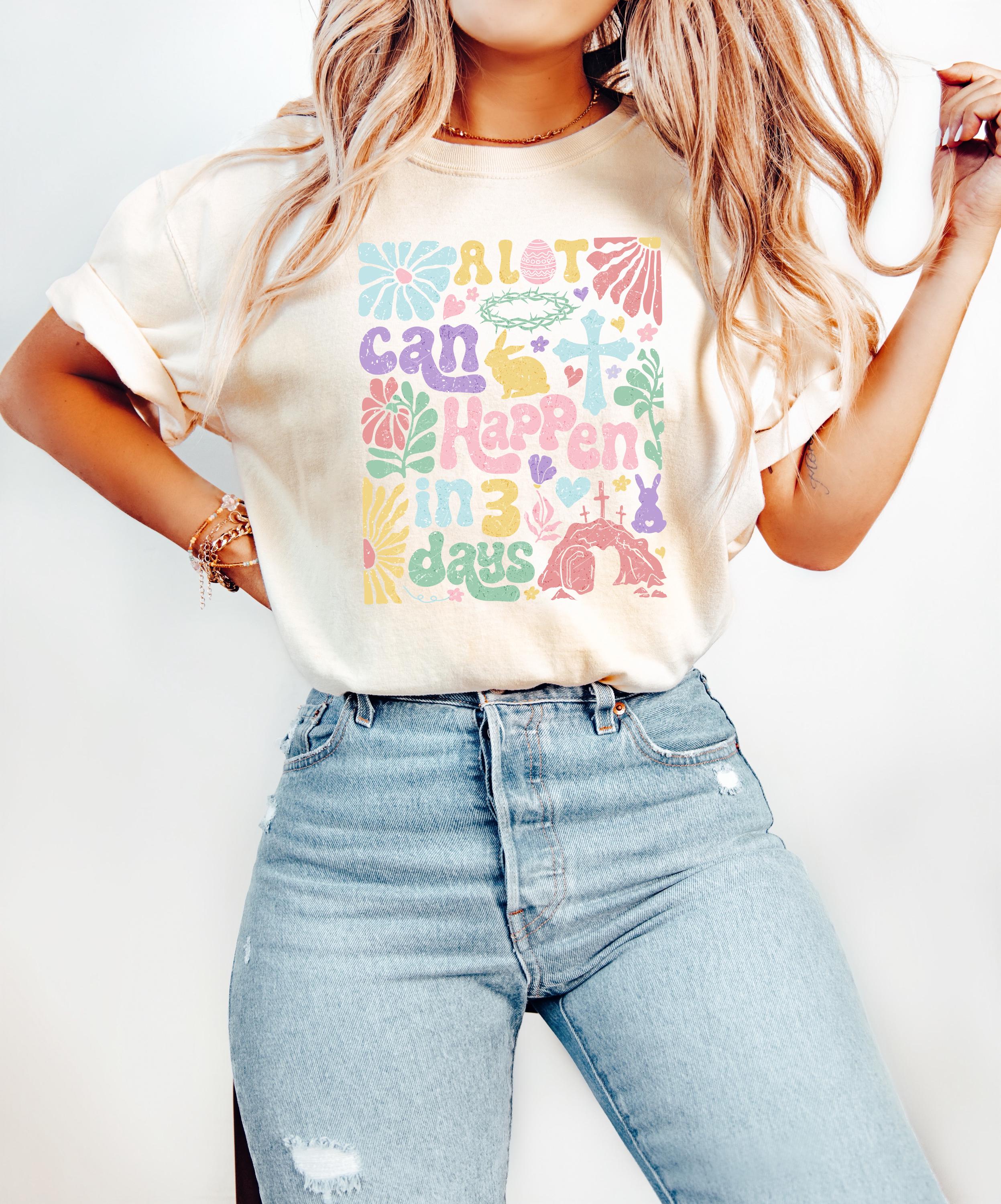 A lot Can Happen In 3 Days Comfort Colors Shirt, Easter TShirt, Easter Shirt, Happy Easter, Christian Easter, Easter Sunday T, He Has Risen