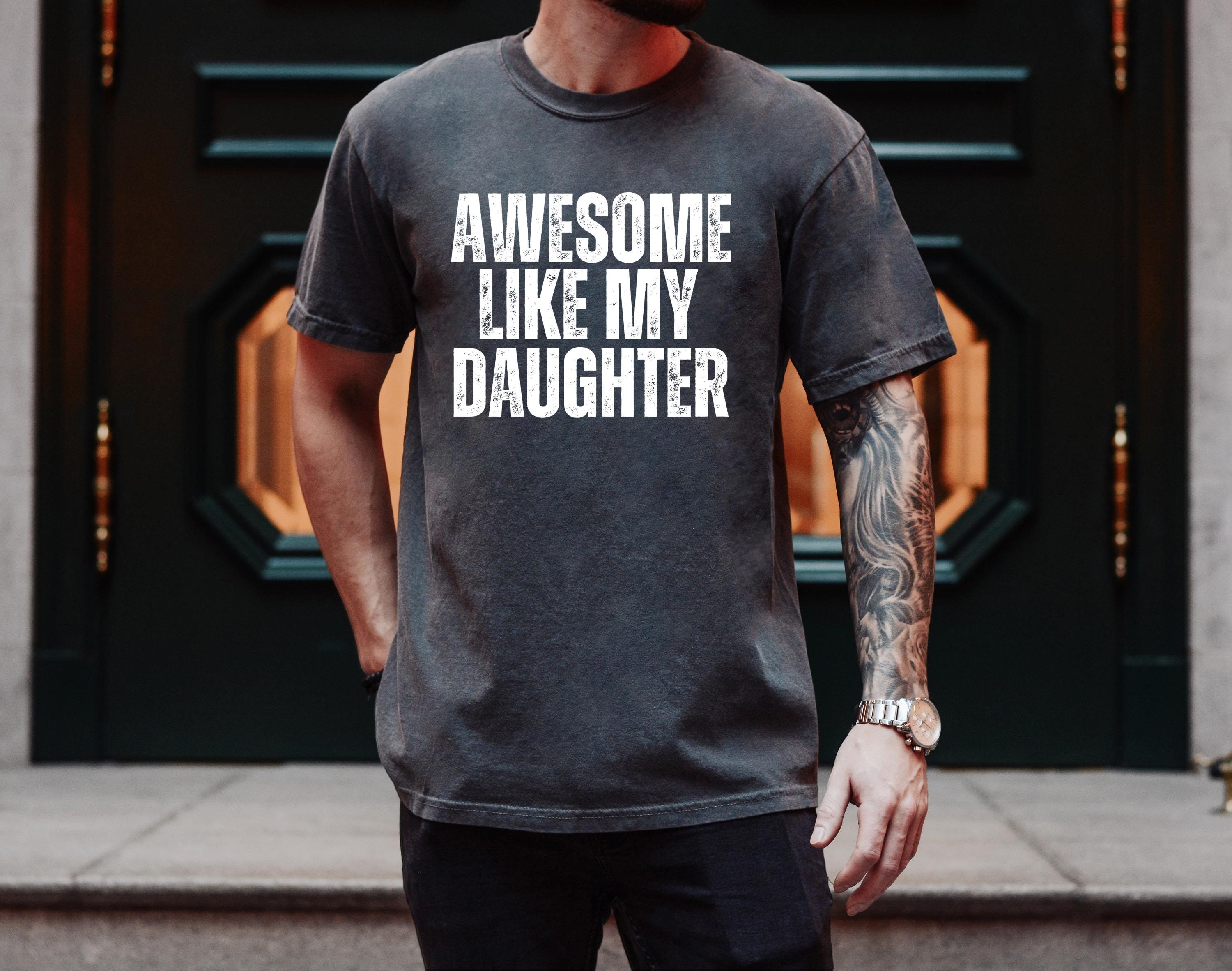 Comfort Colors Father's Day T Shirt, Awesome Like My Daughter Funny Father's Day Shirt, Gift For Dad From Daughter, Father's Day 2025