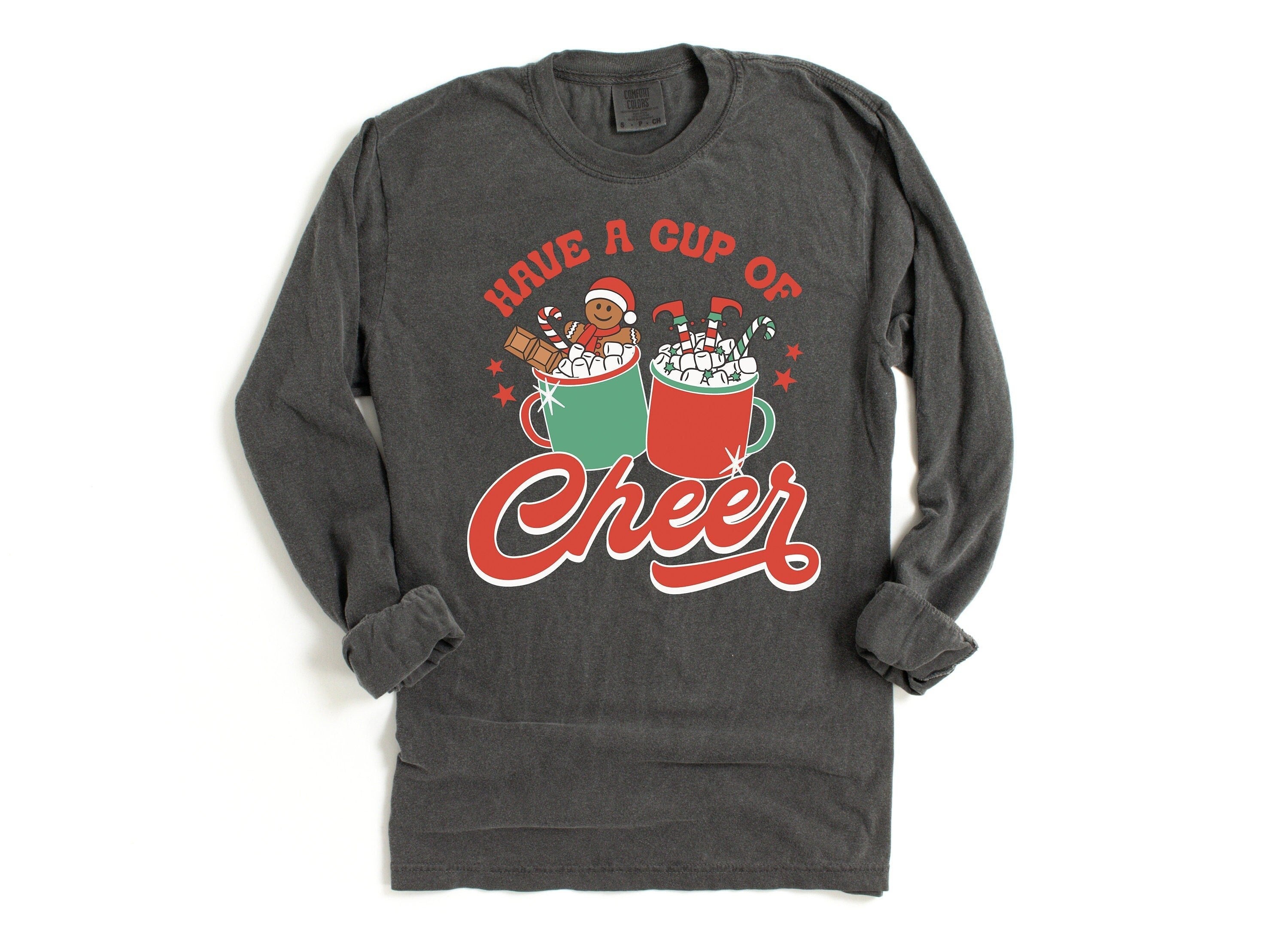 Long Sleeve Retro Christmas Comfort Colors shirt, Have a Cup of Cheer Hot Cocoa, Vintage Holiday Shirt, Santa Shirt, Retro Christmas Shirt