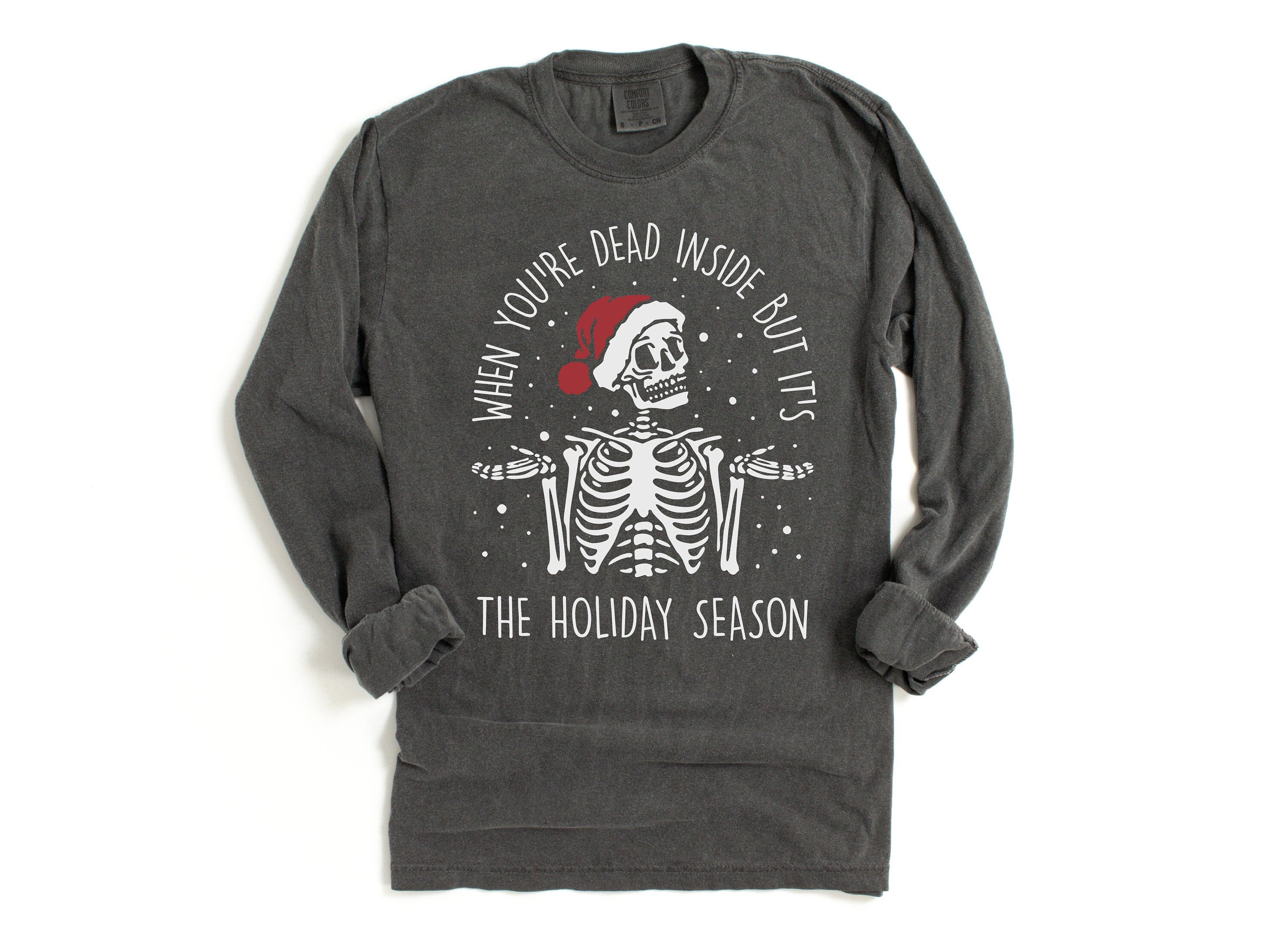 Long Sleeve Retro Christmas Comfort Colors shirt,When You're Dead Inside But It's Christmas, Vintage Holiday Shirt, Retro Christmas Shirt