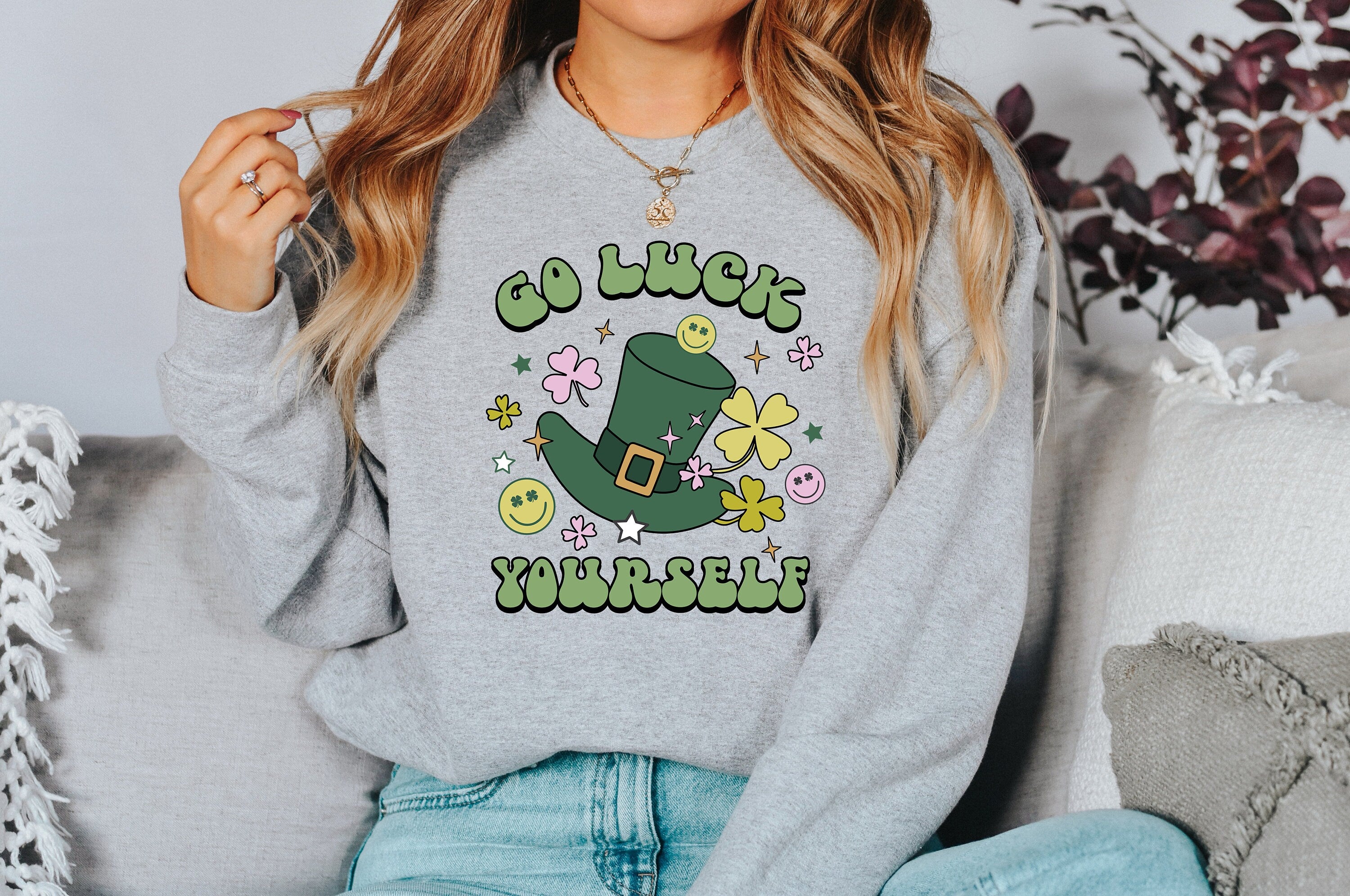 Go Luck Yourself Sweatshirt, Lucky Clover Sweater, St Patricks Day Sweatshirt, Lucky Pullover, Womens Sweatshirt, Crewneck, Shamrock Shirt