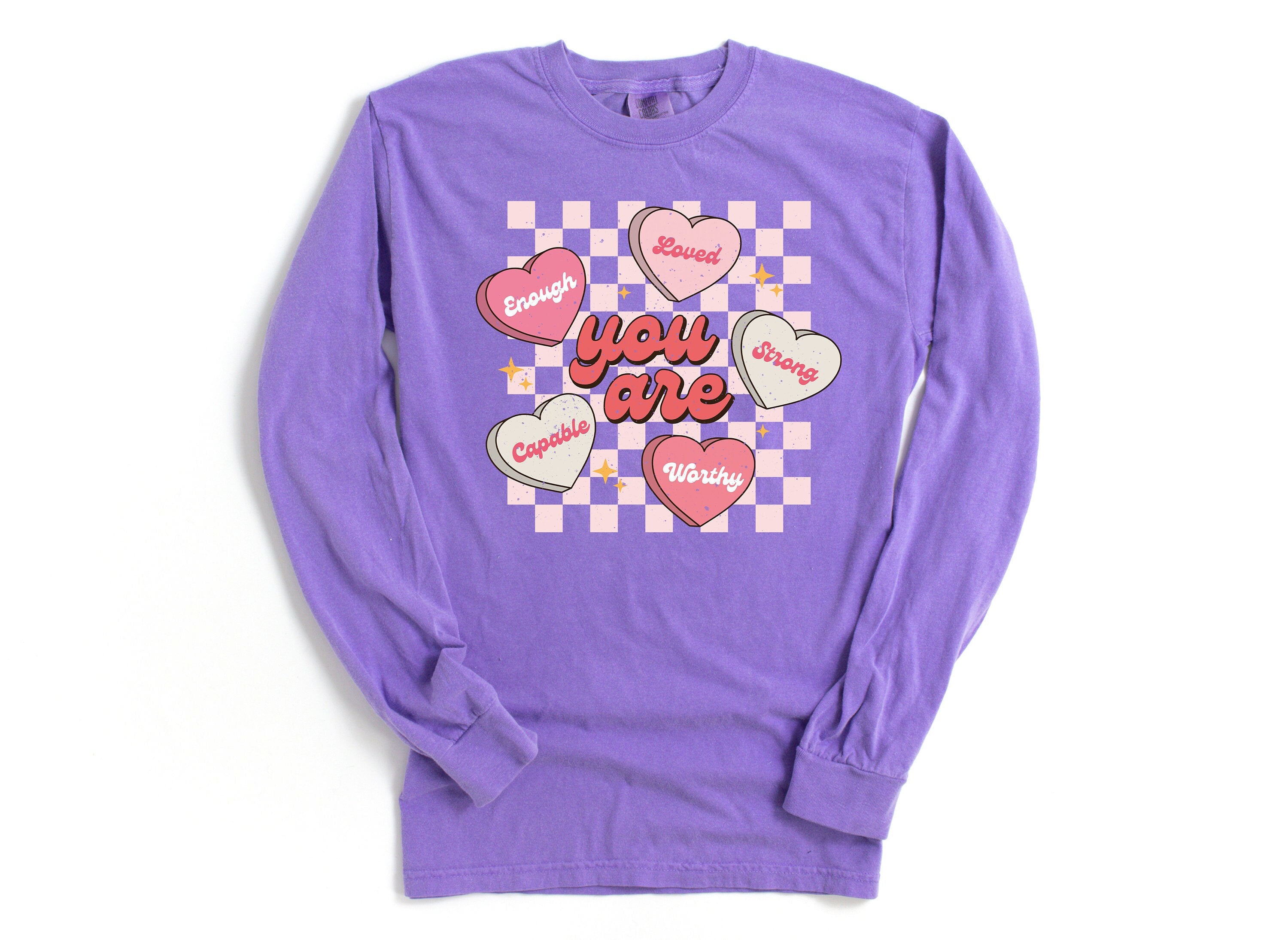 Long Sleeve Retro Valentines Day Comfort Colors Shirt, You Are Enough, Loved, Worthy, Vintage Couples Shirt, Love Shirt, Proud Single Shirt