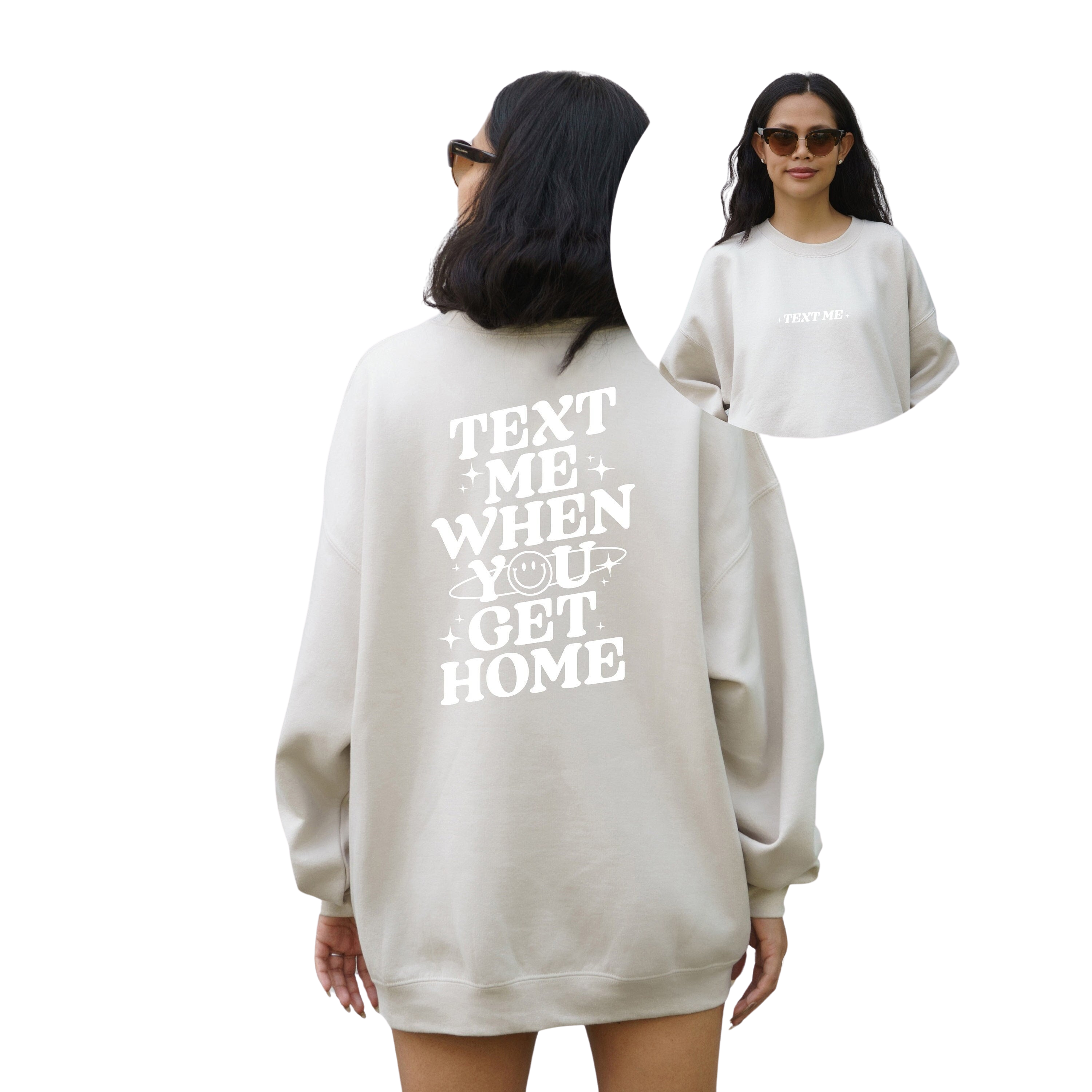 Text Me When You Get Home Sweatshirt, Positive Sweatshirt, Mental Health Awareness, Grow Positive