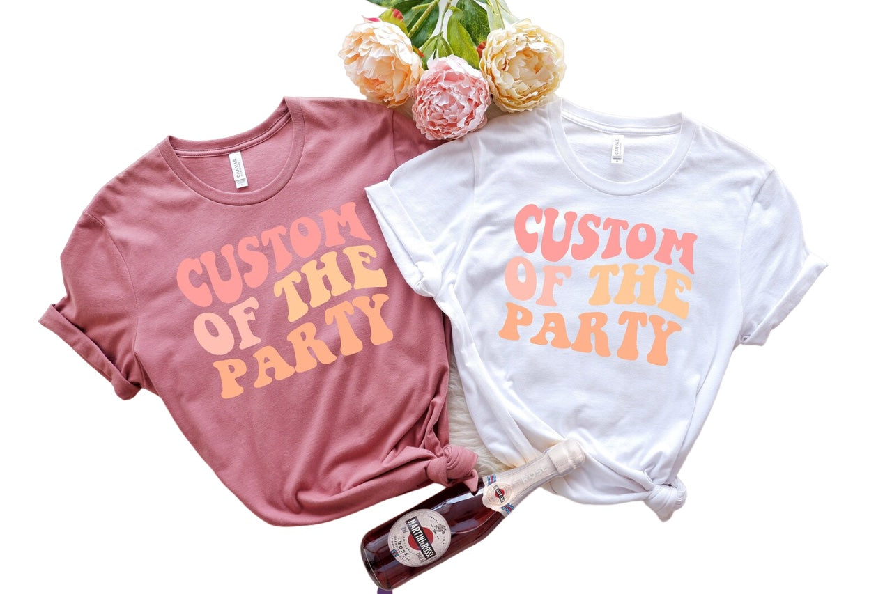 Custom Bachelorette Party Shirts, Wife Of The Party, Life of The Party Graphic T-Shirt, Retro