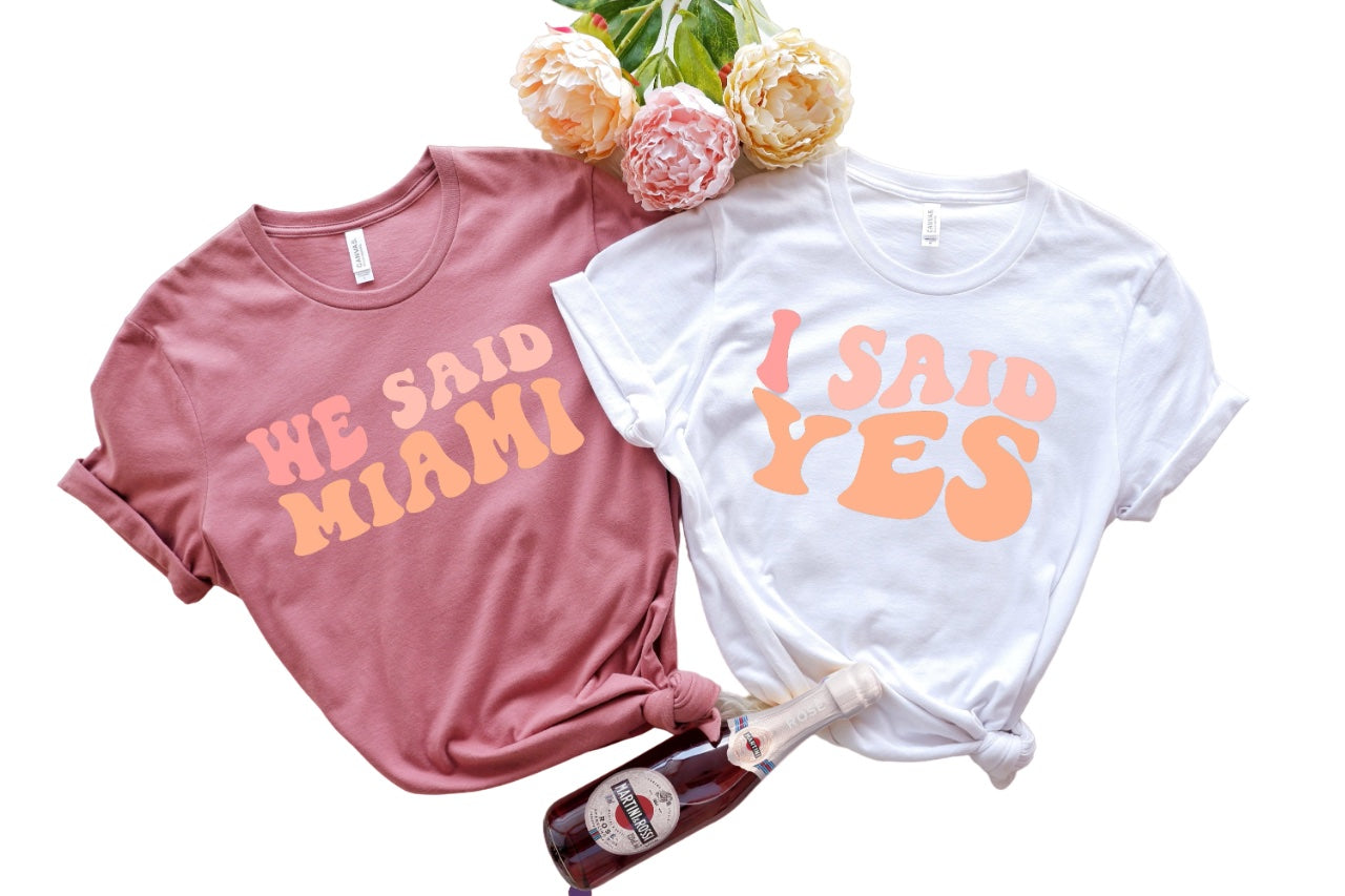 Wavy We Said Miami, I Said Yes Retro Batch Shirts, Bachelorette Party Shirts, Miami Crew,