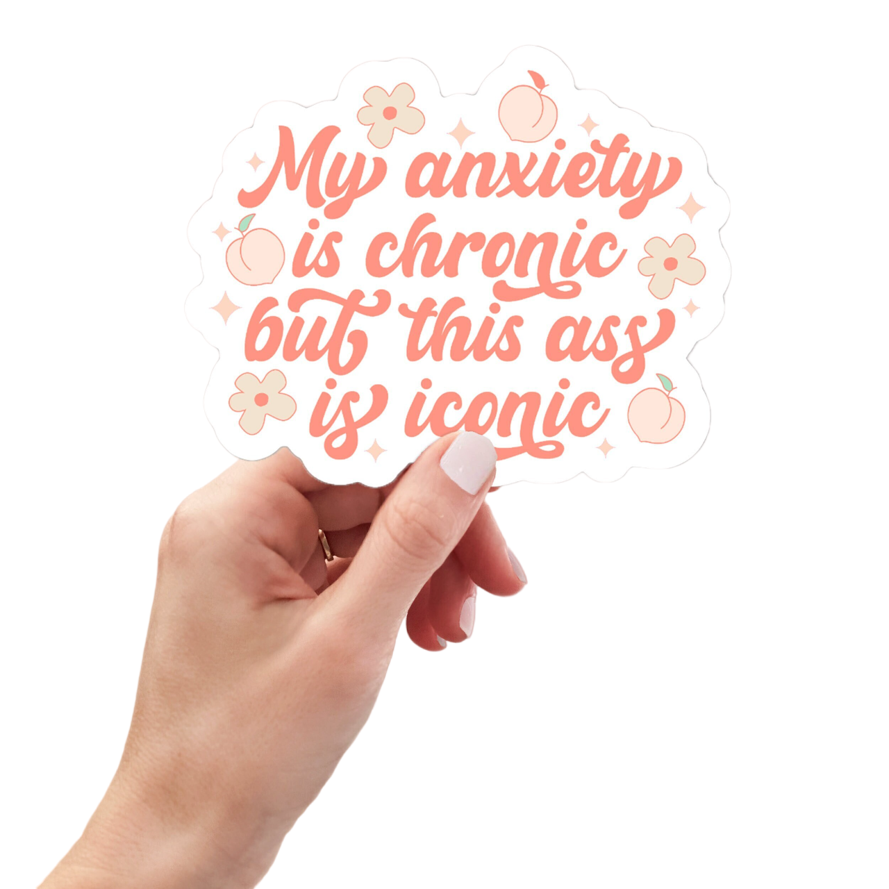 Anxiety Is Chronic Ass Is Iconic Sticker, Mental Health Sticker, Funny Water Bottle Sticker, Hydro