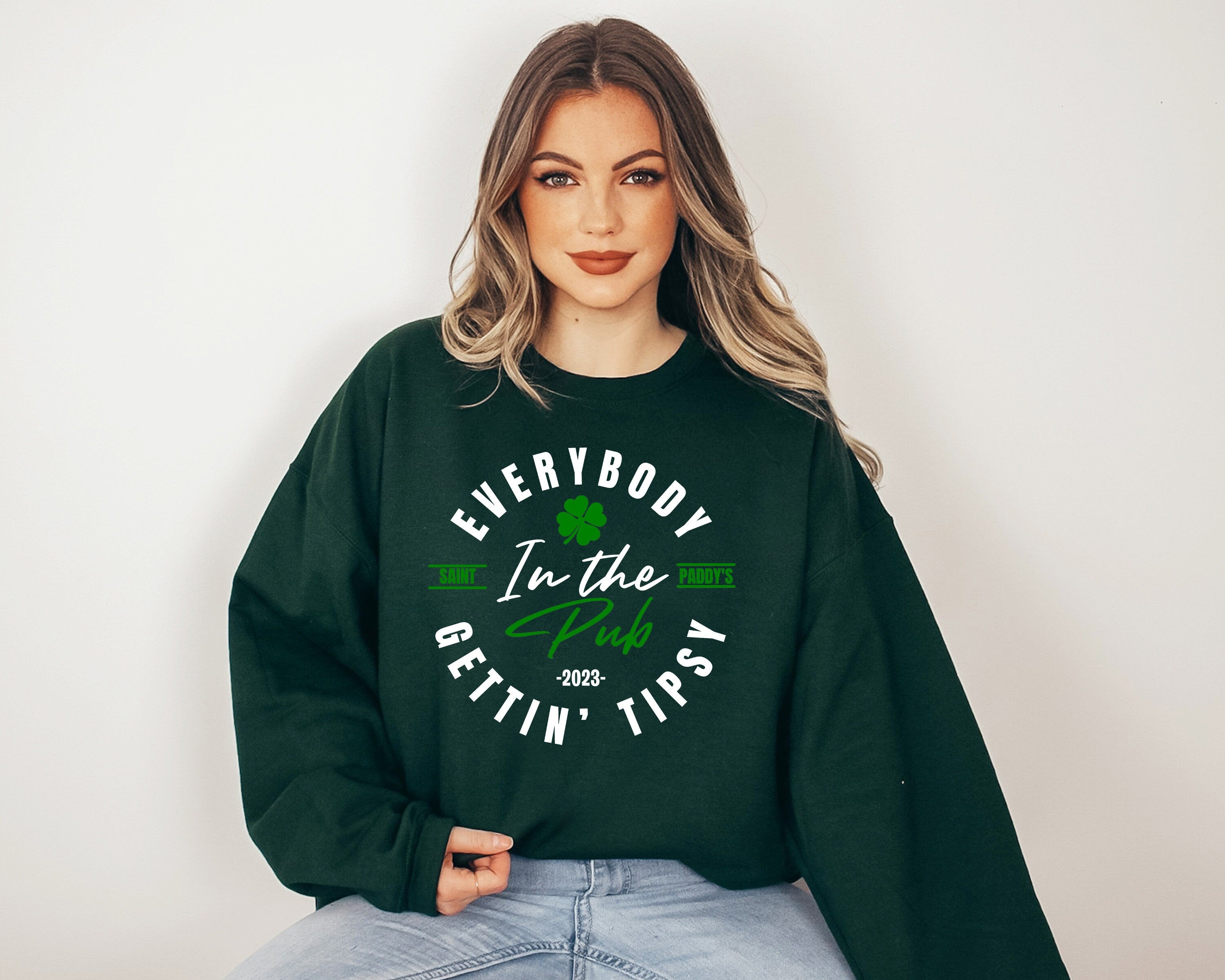 Everybody In The Pub Getting Tipsy Sweatshirt, Lucky Clover Sweater, St Patricks Day Sweatshirt, Lucky Pullover, Womens Sweatshirt, Crewneck