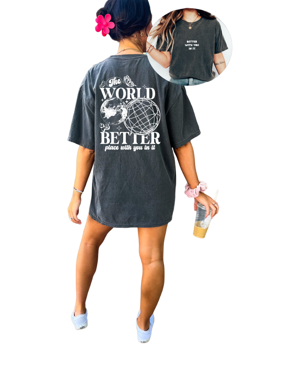 Vintage Washed Tee, The World Is A Better Place With You, Quote Shirt, Womens Oversized Shirt,