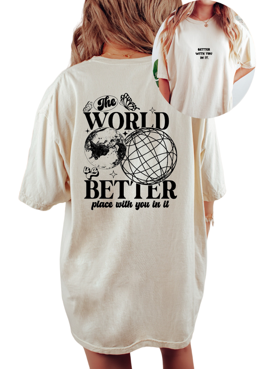 Vintage Washed Tee, The World Is A Better Place With You, Quote Shirt, Womens Oversized Shirt,