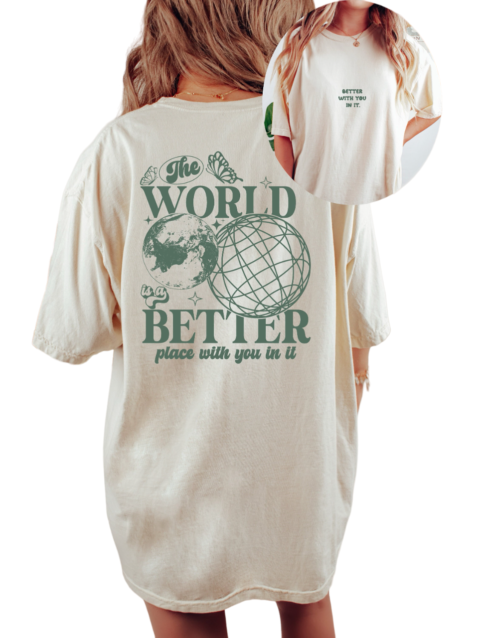 Vintage Washed Tee, The World Is A Better Place With You, Quote Shirt, Womens Oversized Shirt,