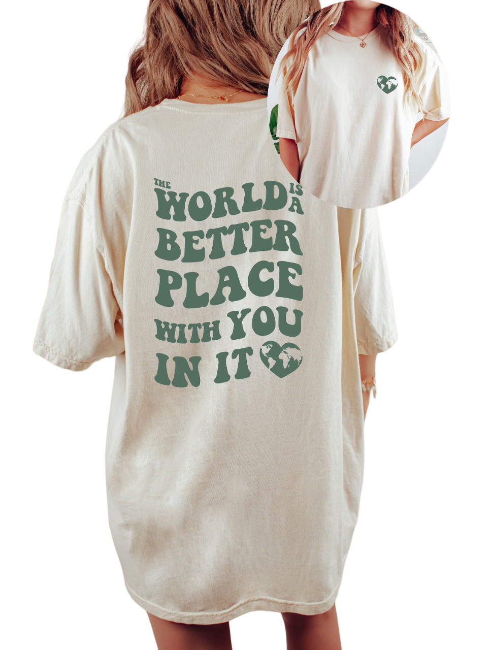 Vintage Washed Tee, The World Is A Better Place With You, Quote Shirt, Womens Oversized Shirt,