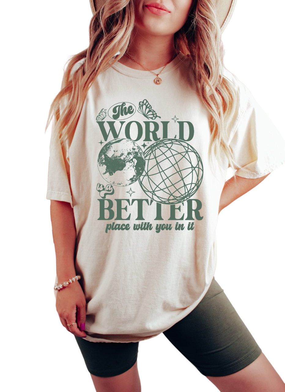 Vintage Washed Tee, The World Is A Better Place With You, Quote Shirt, Womens Oversized Shirt,