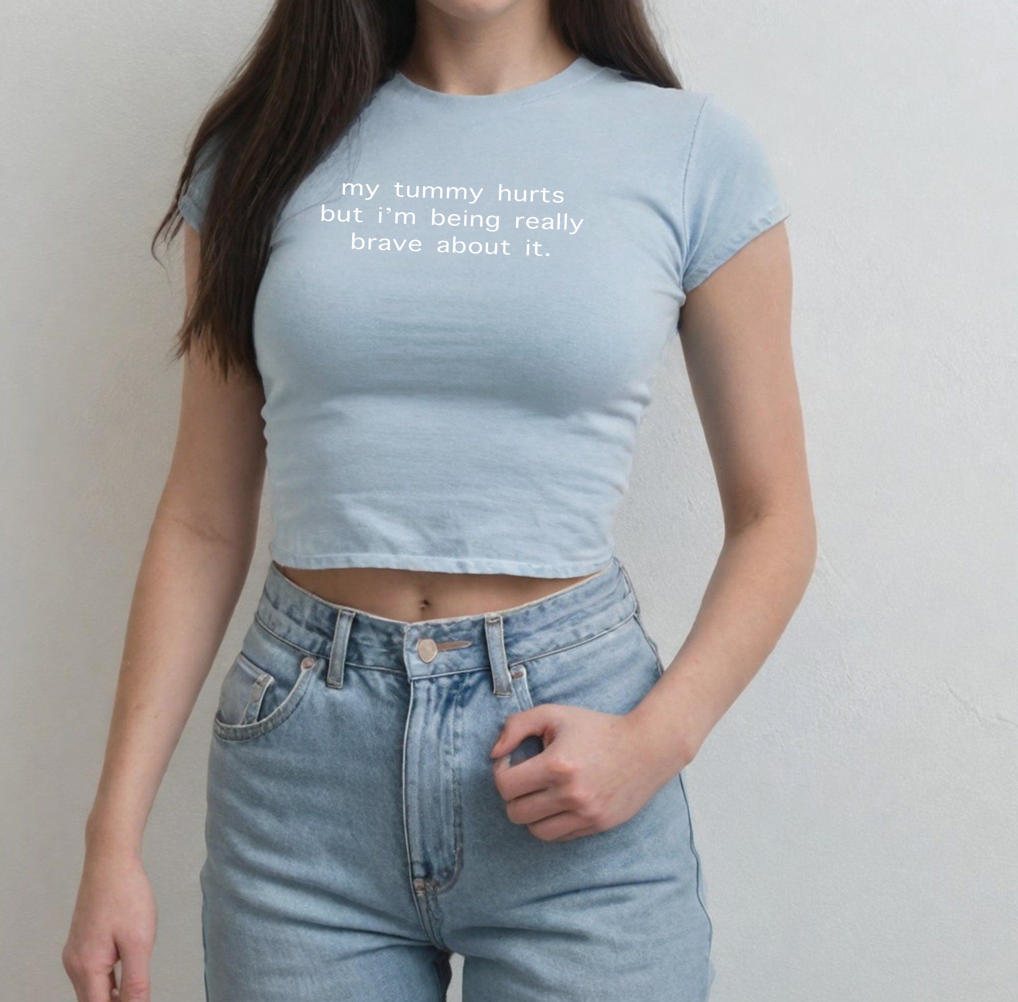 My Tummy Hurts But I'm Being Really Brave About It Baby Tee Girly, Cute Baby Tee, Baby T for Girls, y2k baby tee, 90s baby tee, y2k, Crop