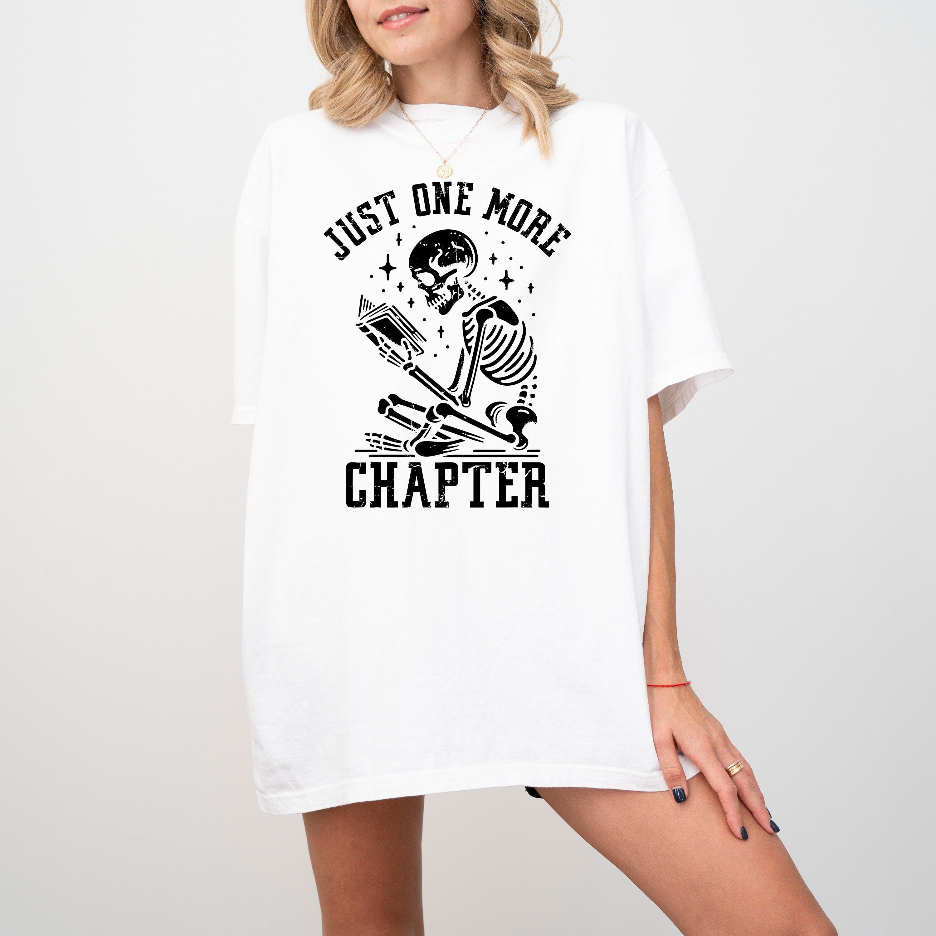 Funny Comfort Colors Book Reader T Shirt, Just One More Chapter, Funny Graphic T Shirt, Book Lovers Tee, Reading Shirt