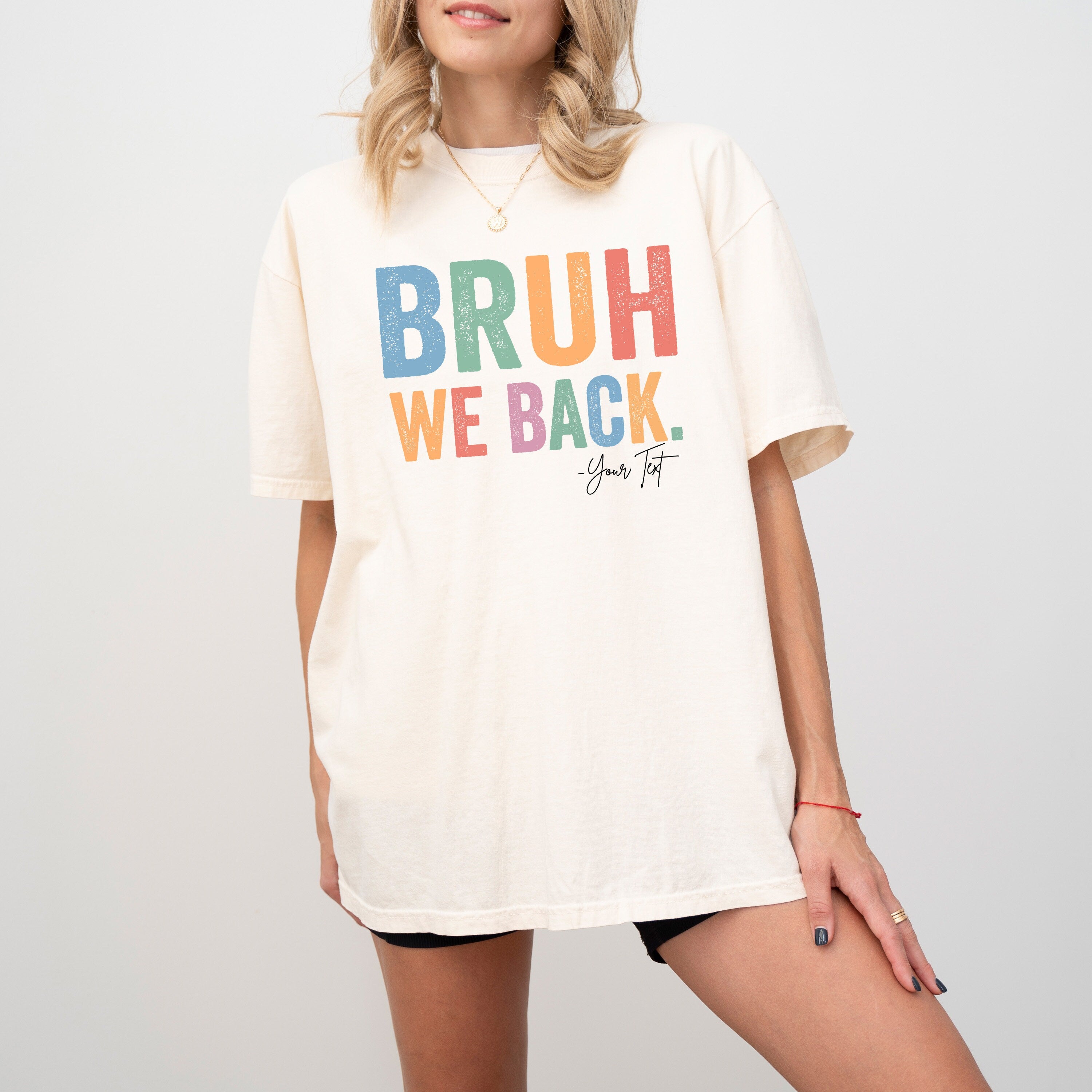 Comfort Colors Bruh We Back Teachers Shirt First Day of School Shirt For Teacher Bruh We Back Shirt Gift For Teacher Custom Teacher T-Shirt