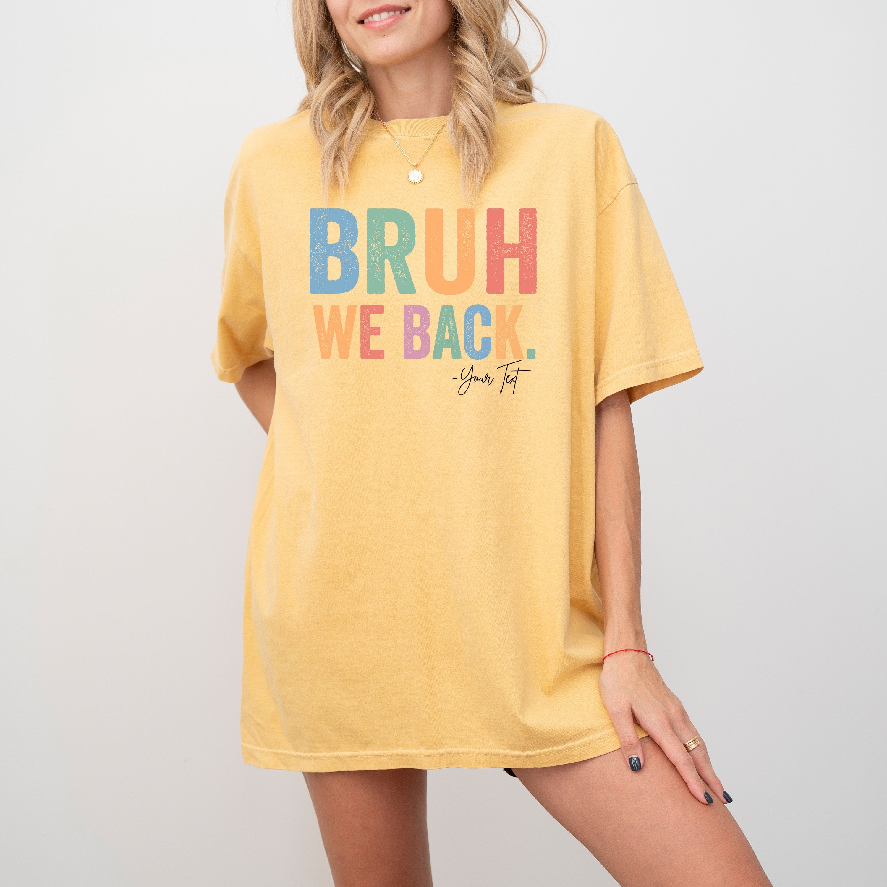 Comfort Colors Bruh We Back Teachers Shirt First Day of School Shirt For Teacher Bruh We Back Shirt Gift For Teacher Custom Teacher T-Shirt