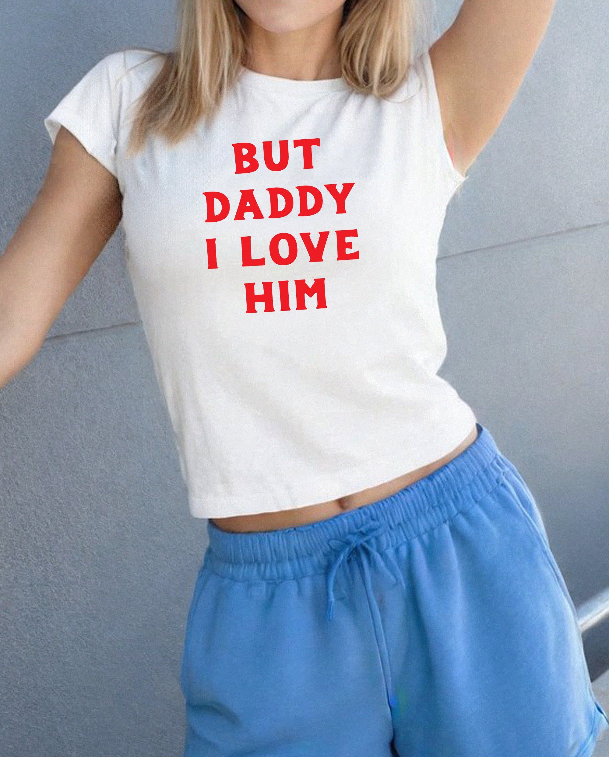 Baby Tee , Baby T, But Daddy, I Love, Him, Cute Baby Tee, Crop T Shirt, Match Tee, y2k baby tee, 90s baby tee, Trendy Crop