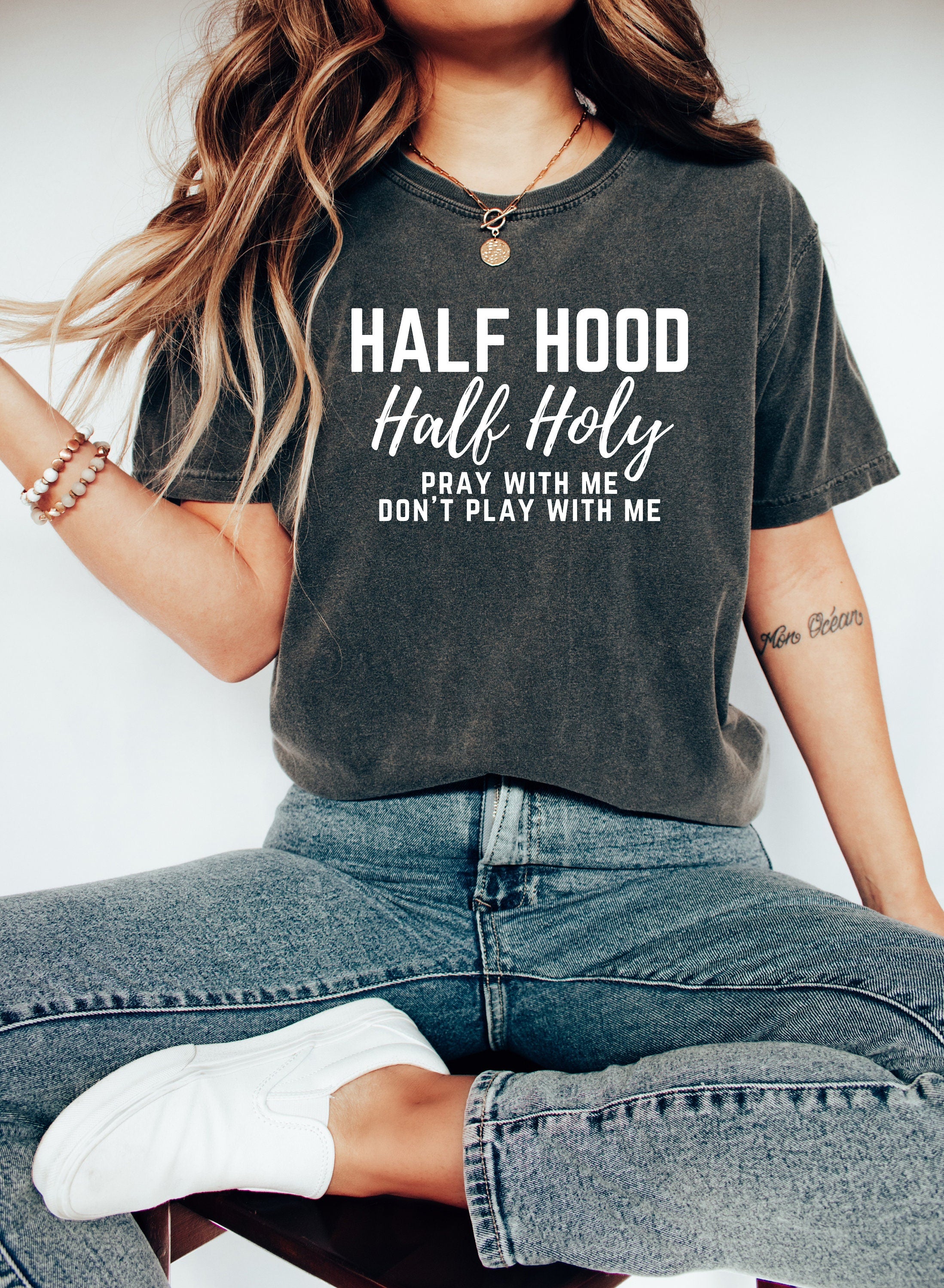 Half Hood Half Holy Comfort Colors Tee, Pray With Me Don't Play With Me Faith, Mental Health Shirt, Funny Christian Graphic T