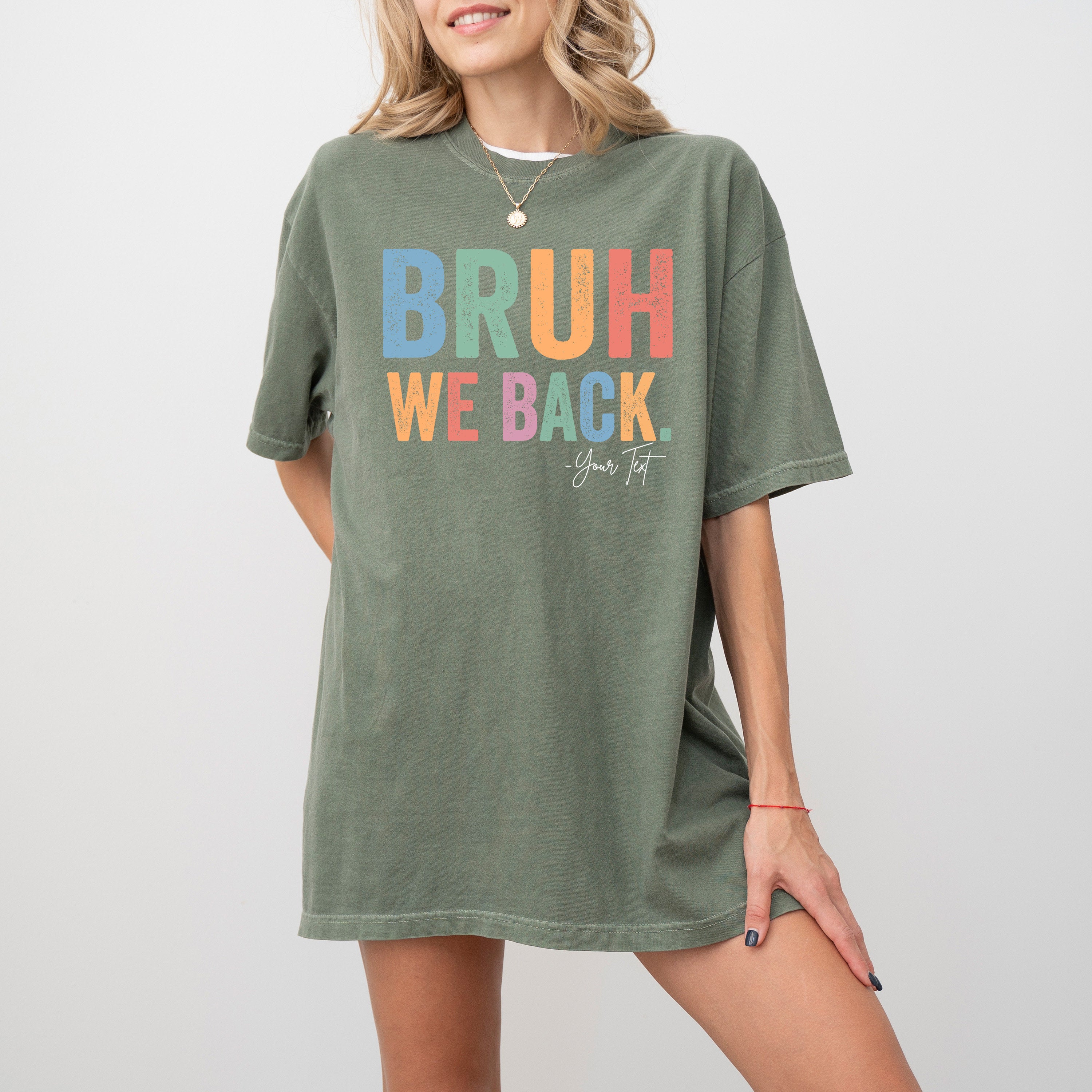 Comfort Colors Bruh We Back Teachers Shirt First Day of School Shirt For Teacher Bruh We Back Shirt Gift For Teacher Custom Teacher T-Shirt