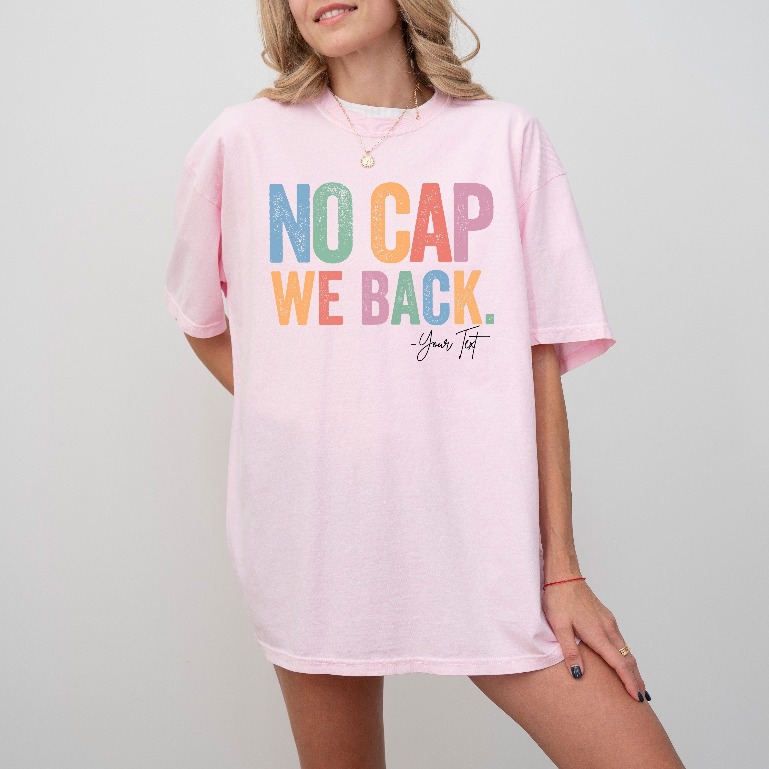 Comfort Colors No Cap We Back Teachers Shirt First Day of School Shirt For Teacher Bruh We Back Shirt Gift For Teacher Custom Teacher Shirt