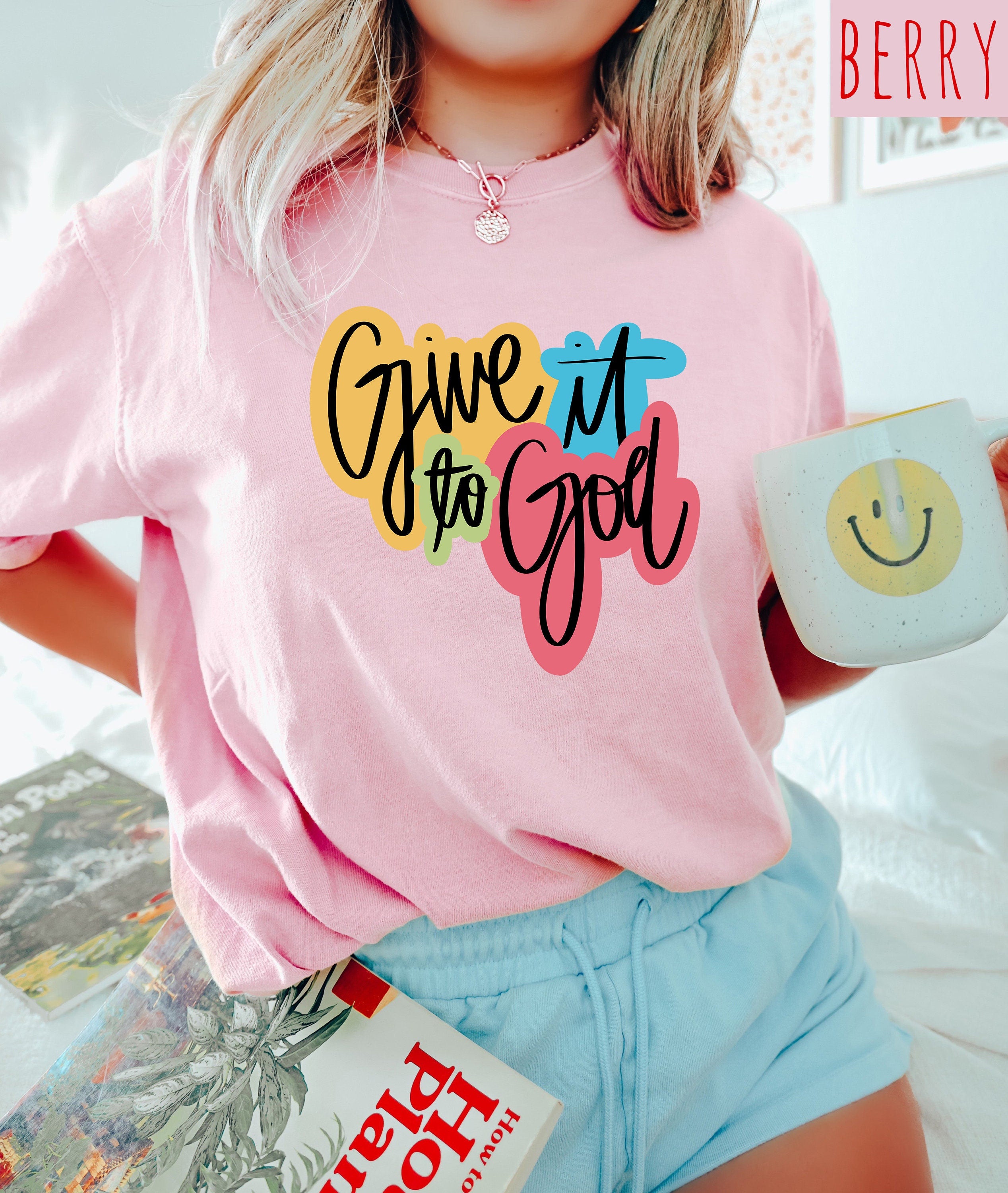 Give It To God Comfort Colors T Shirt, Inspirational Shirt, Faith T Shirt, Mental Health Shirt, Christian Graphic T