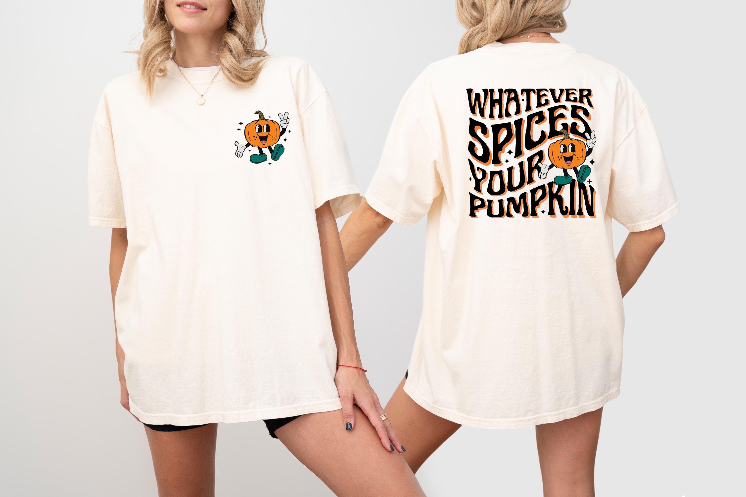 Front and Back Comfort Colors T Shirt, Halloween Design, Whatever Spices Your Pumpkin T, Retro Fall Shirt, Autumn T- Shirt, Pumpkin Patch T