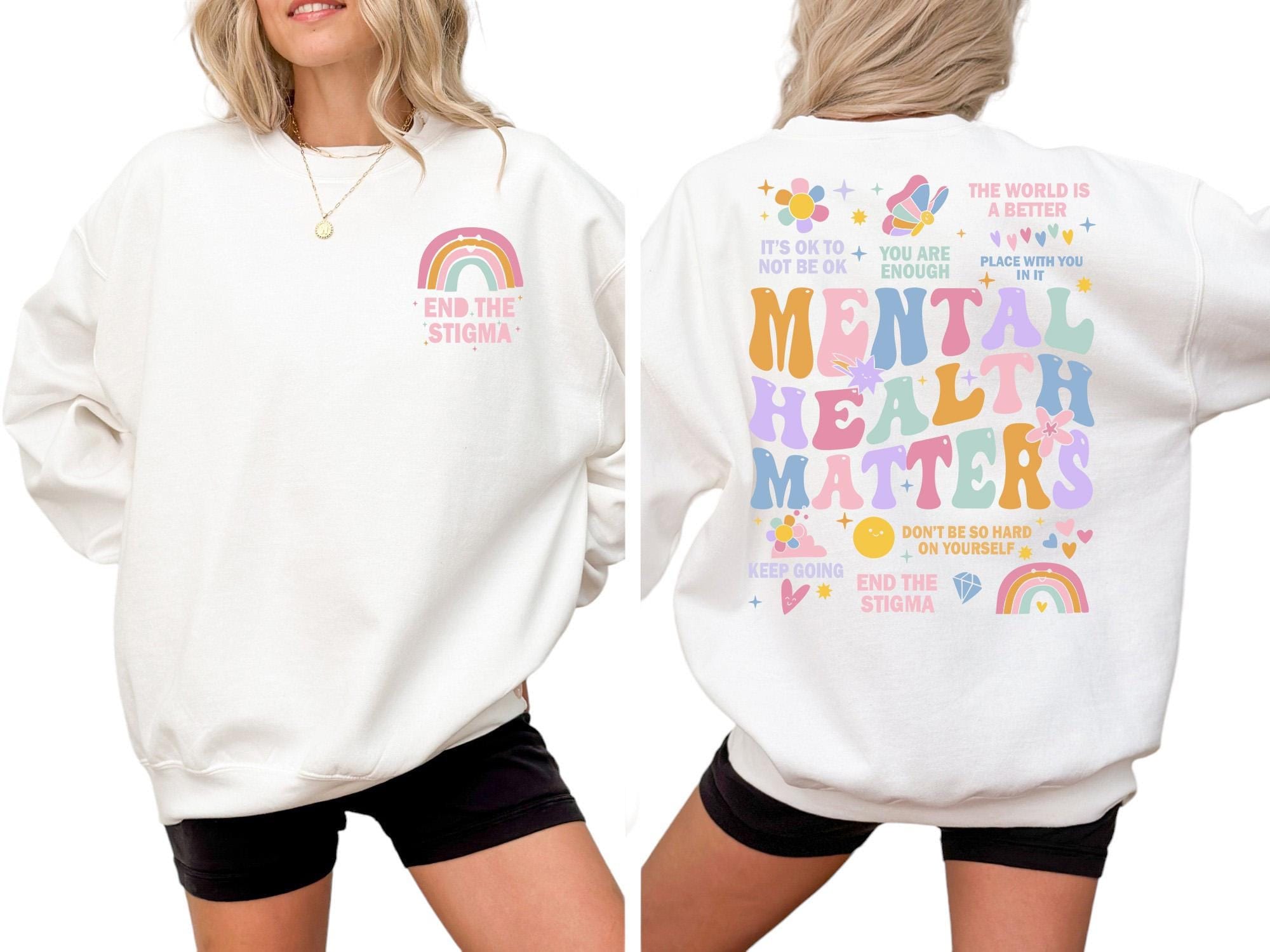 Mental Health Matters Sweatshirt Positive Crew , Mental Health Awareness, It's Ok To Not Be Ok, End The Stigma Crewneck, Positivity Jumper