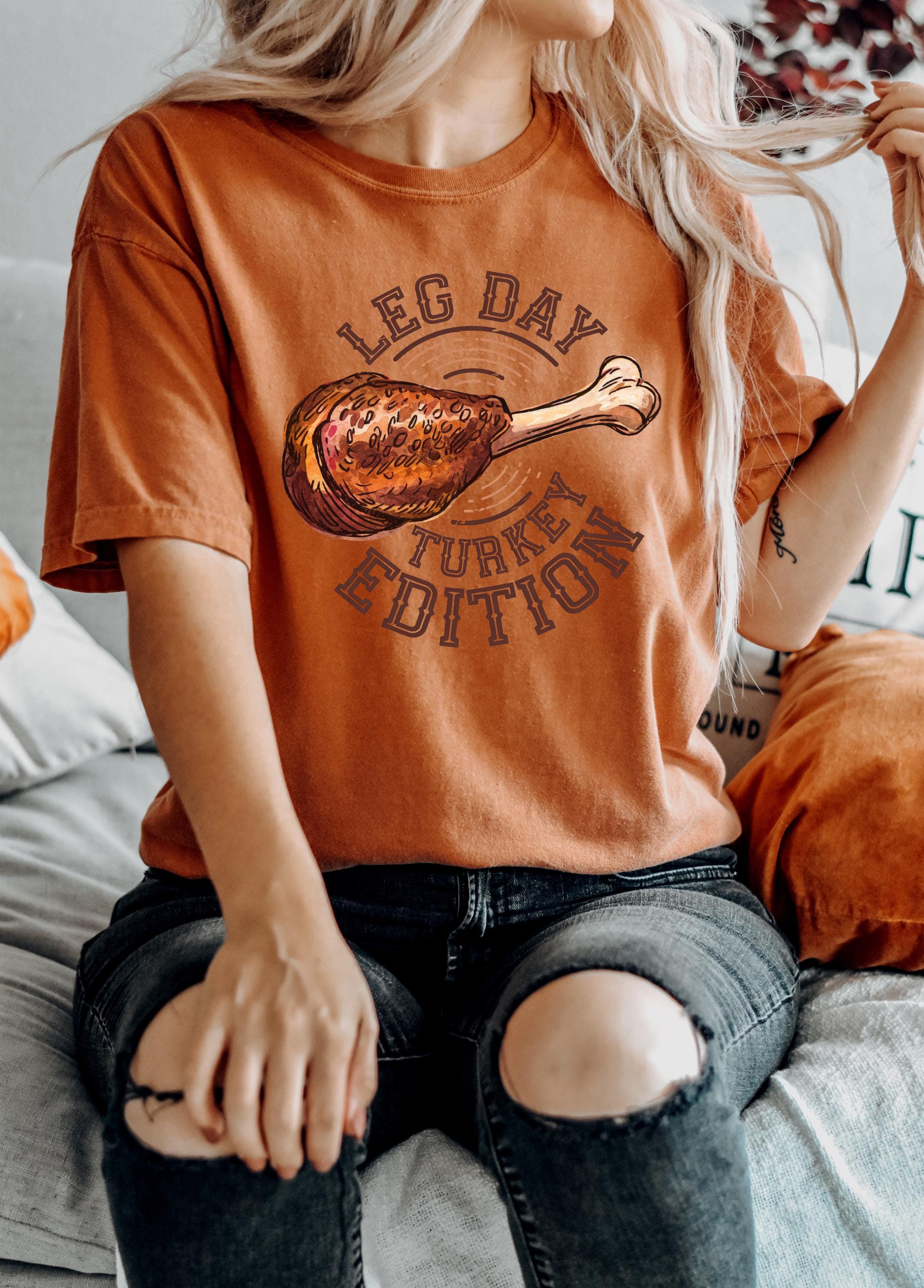 Funny Comfort Colors T Shirt, Leg Day Turkey Edition Thanksgiving shirt, Autumn Tshirt, Fall Shirt, Unisex Graphic T, Pumpkin Patch T,