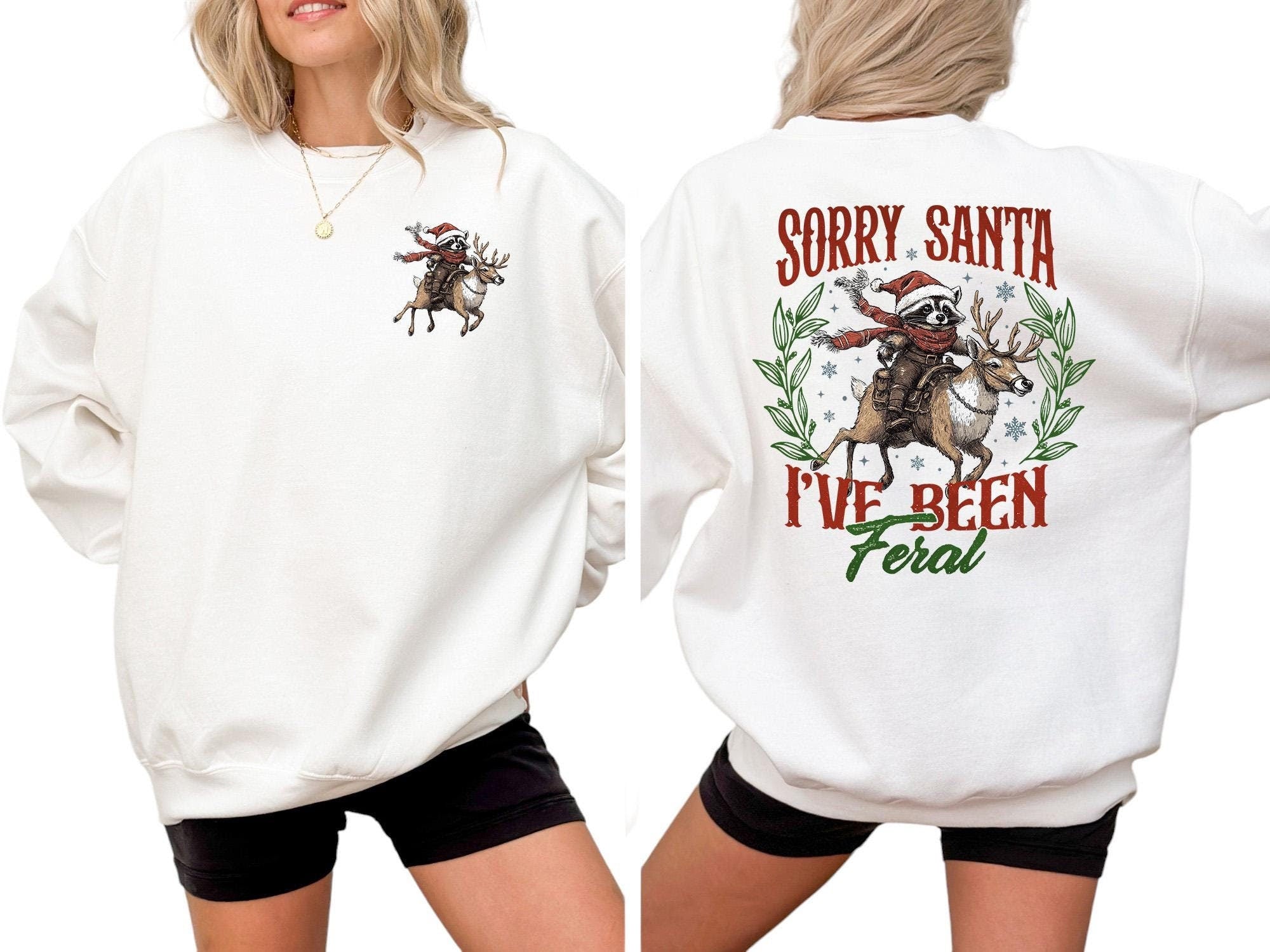 Sorry Santa I've Been Feral Christmas Sweater, Trendy Santa Crewneck, Winter Sweatshirt, Cute Holiday Crew, Christmas Shirt, Xmas Design