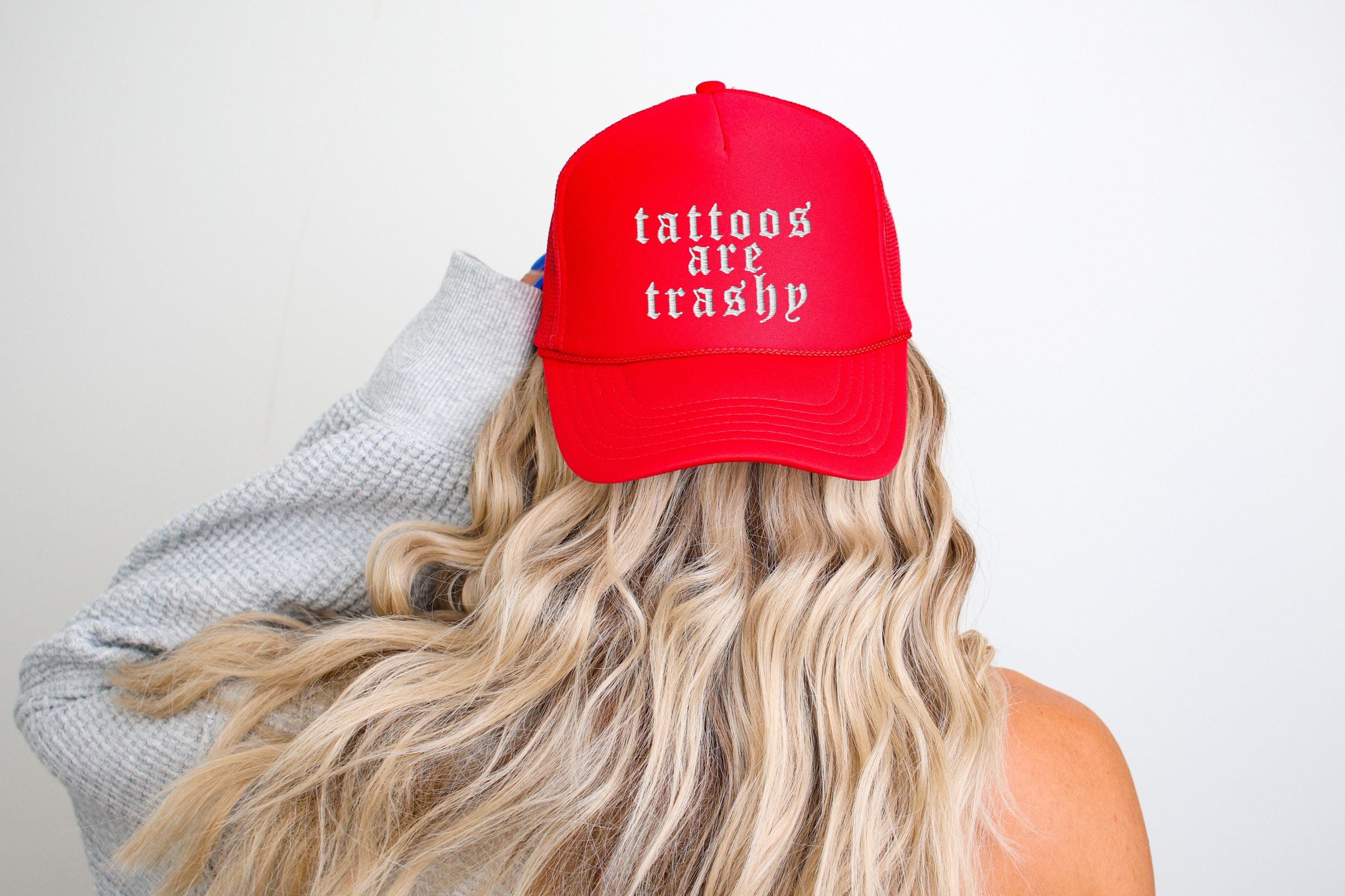 Embroidered Rope Hat Tattoos are trashy, old font, tattoo lover, tattoos are sexy,tatted emroidery, Snapback Adjustable Hat, Mens and Womens