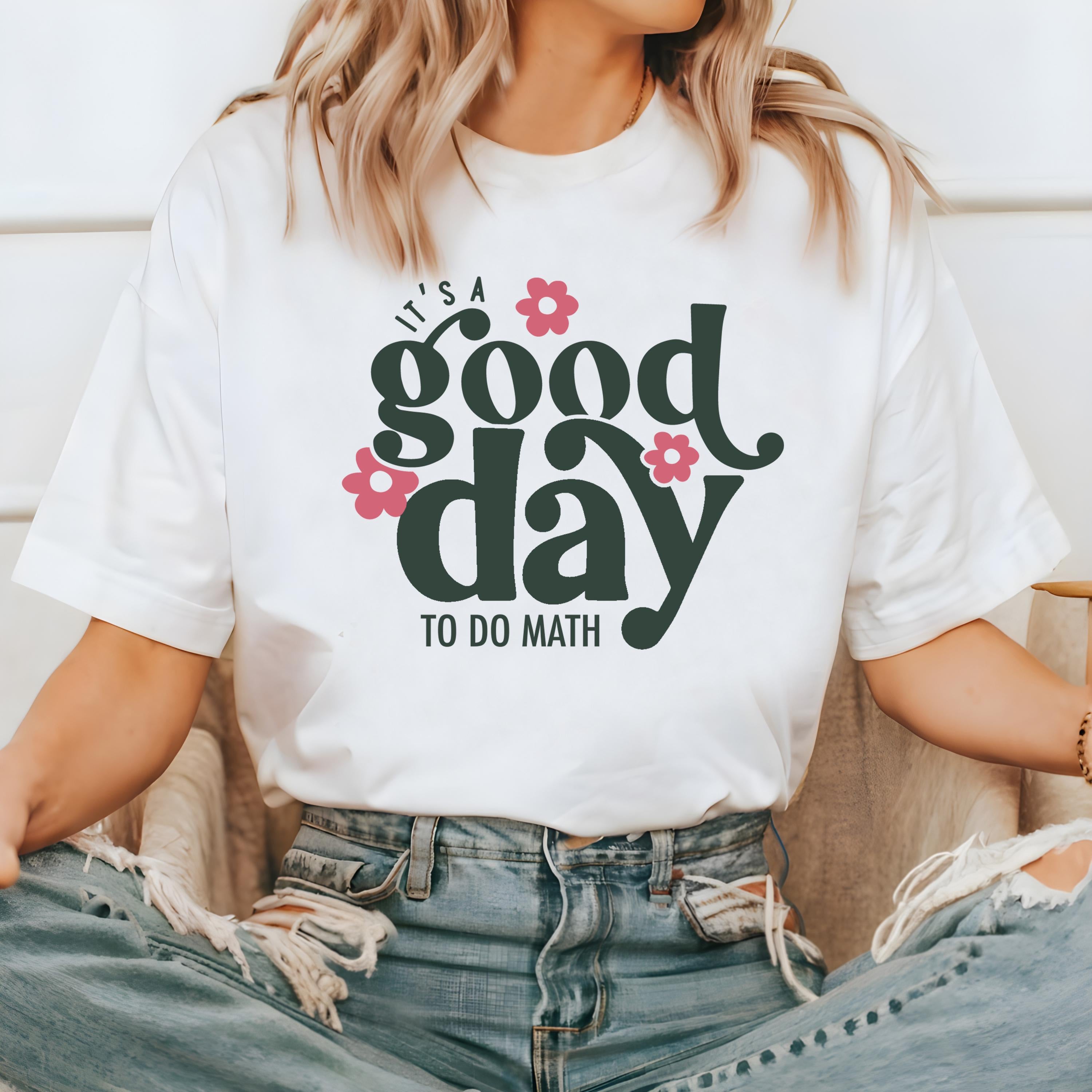 It's A Good Day To Do Math Comfort Colors Math T Shirt, Shirt for Teachers