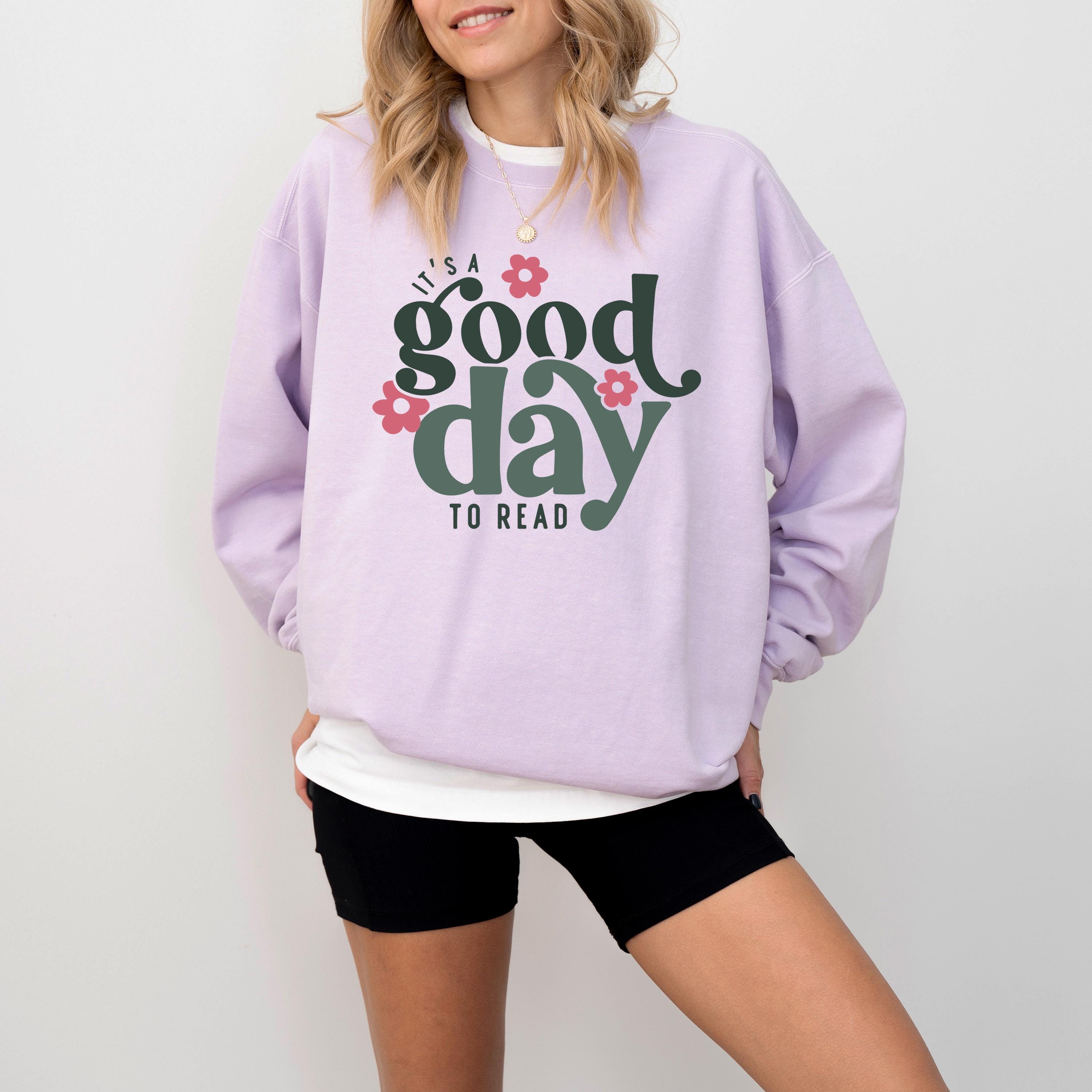 Comfort Colors Sweatshirt Reading Sweatshirt, It's A Good Day To Read, Book Lovers Shirt, Longsleeve