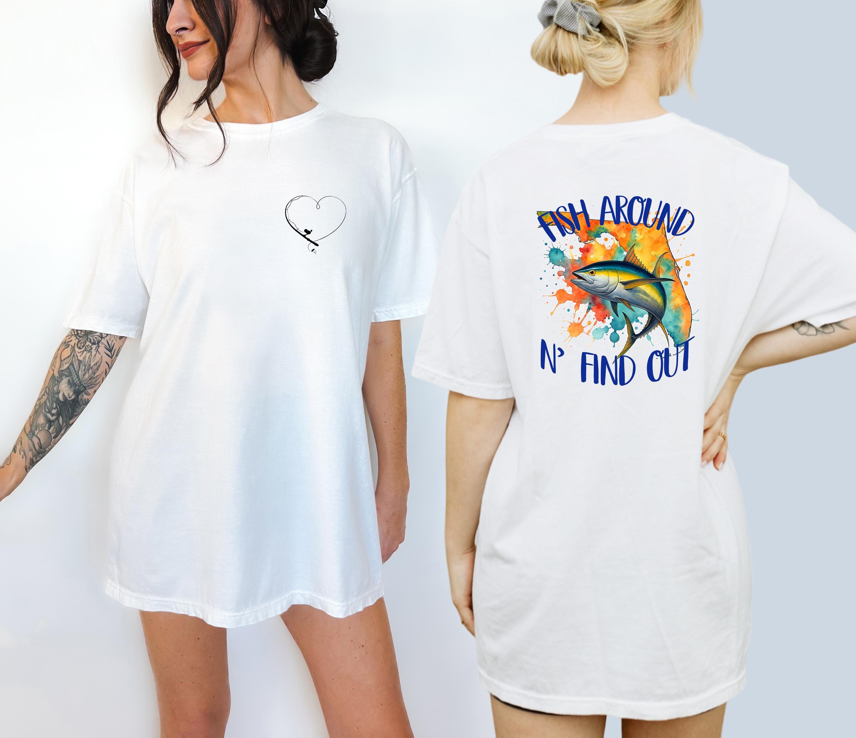 Fish Around and Find Out, Front and Back Comfort Colors T Shirt